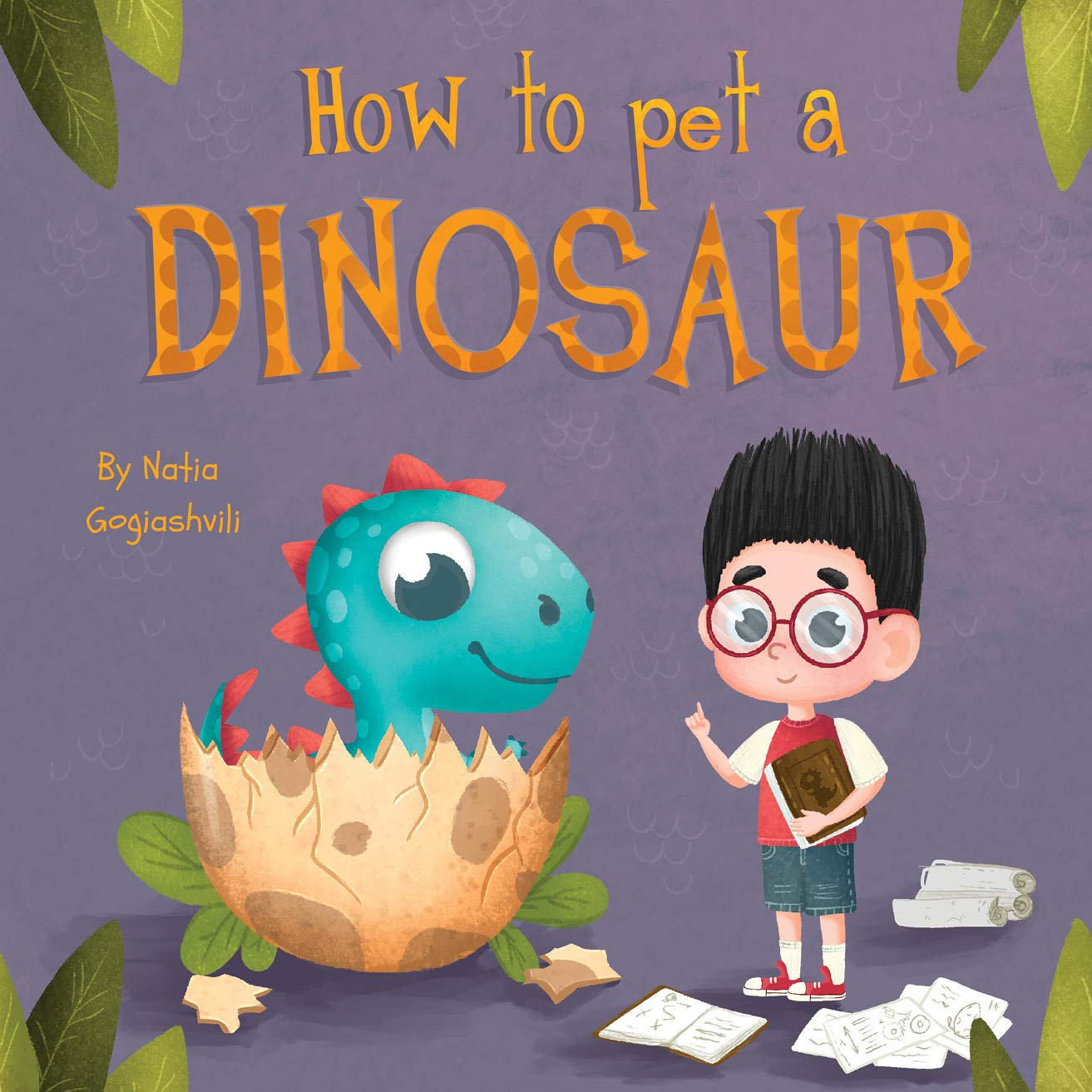 How to pet a dinosaur: Childrens dinosaur bedtime book, Dinosaur Picture Books, Read Aloud Family Books, Kids Ages 1 5, Bedtime, Preschool, Kindergarten