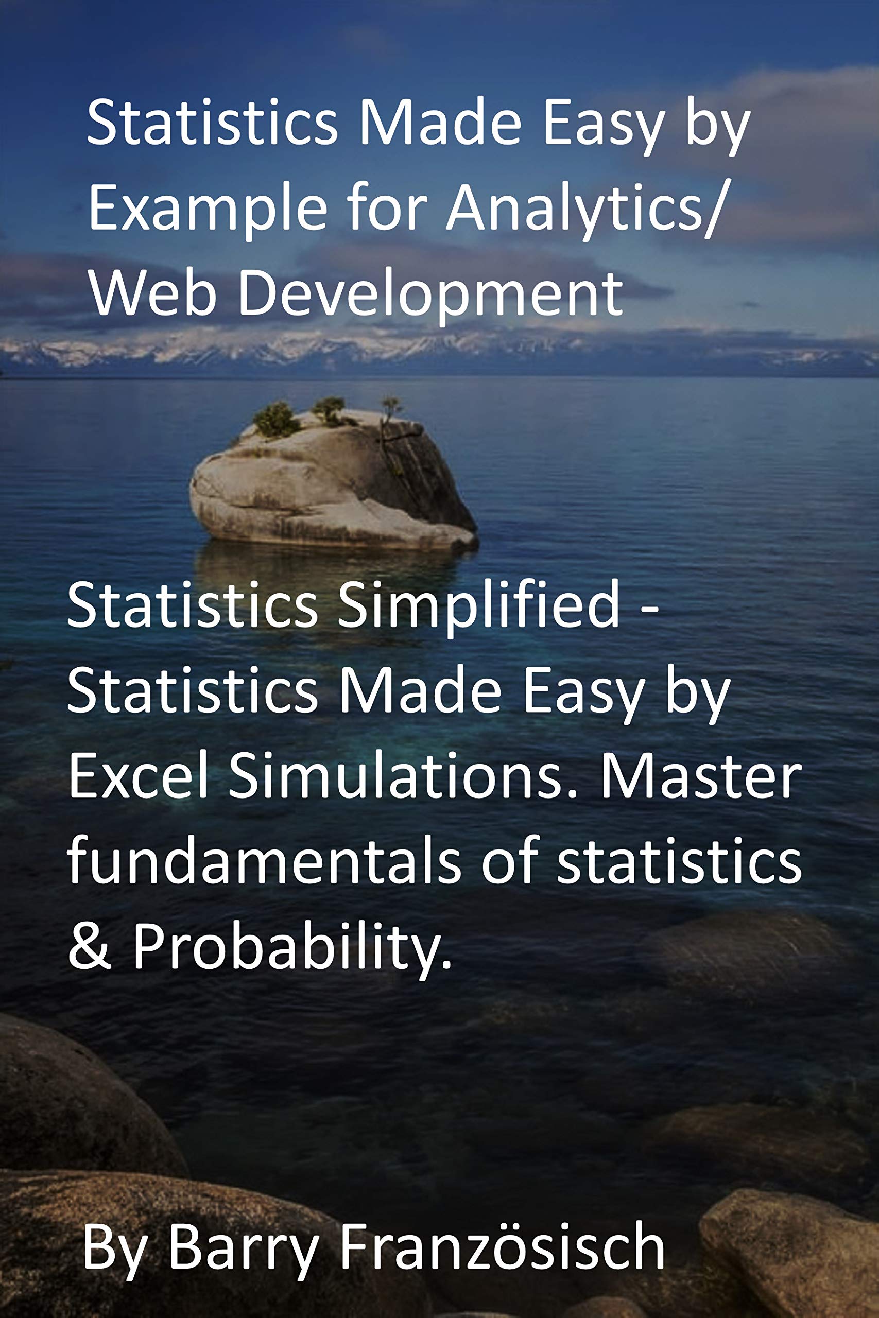 Statistics Made Easy by Example for Analytics/  Development