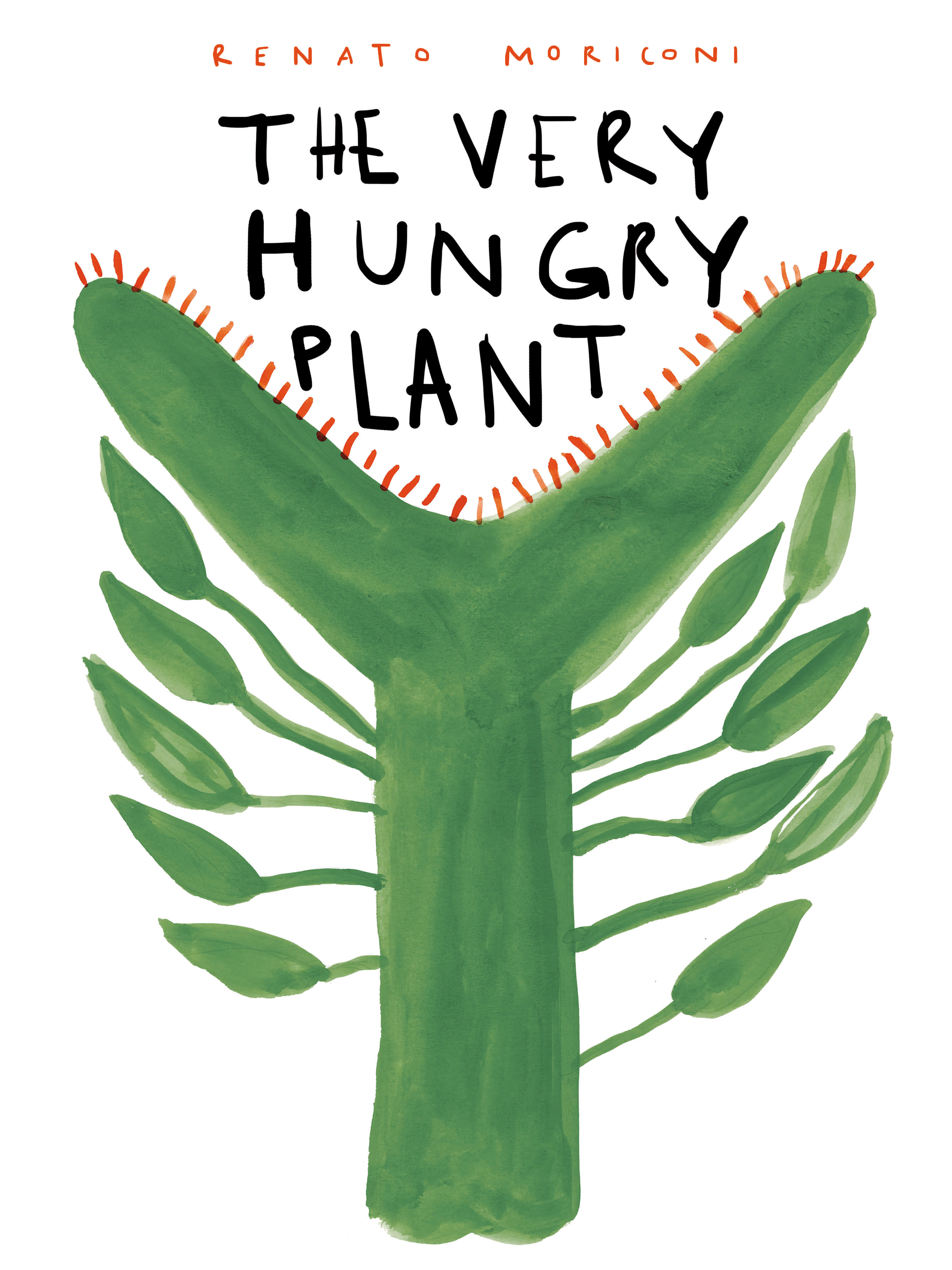 The Very Hungry Plant by Renato Moriconi Goodreads