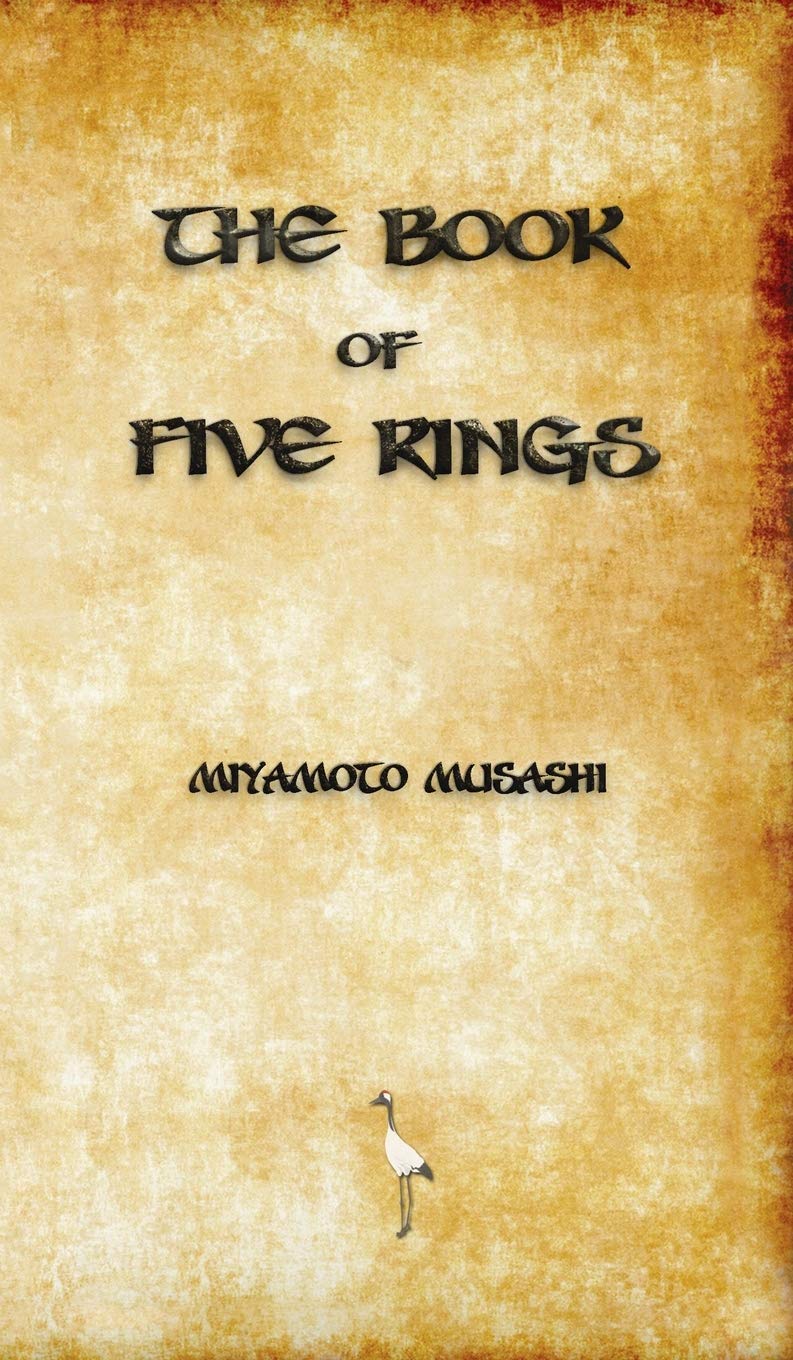 Five Ranks Book The Book of Five Rings by Miyamoto Musashi | Goodreads