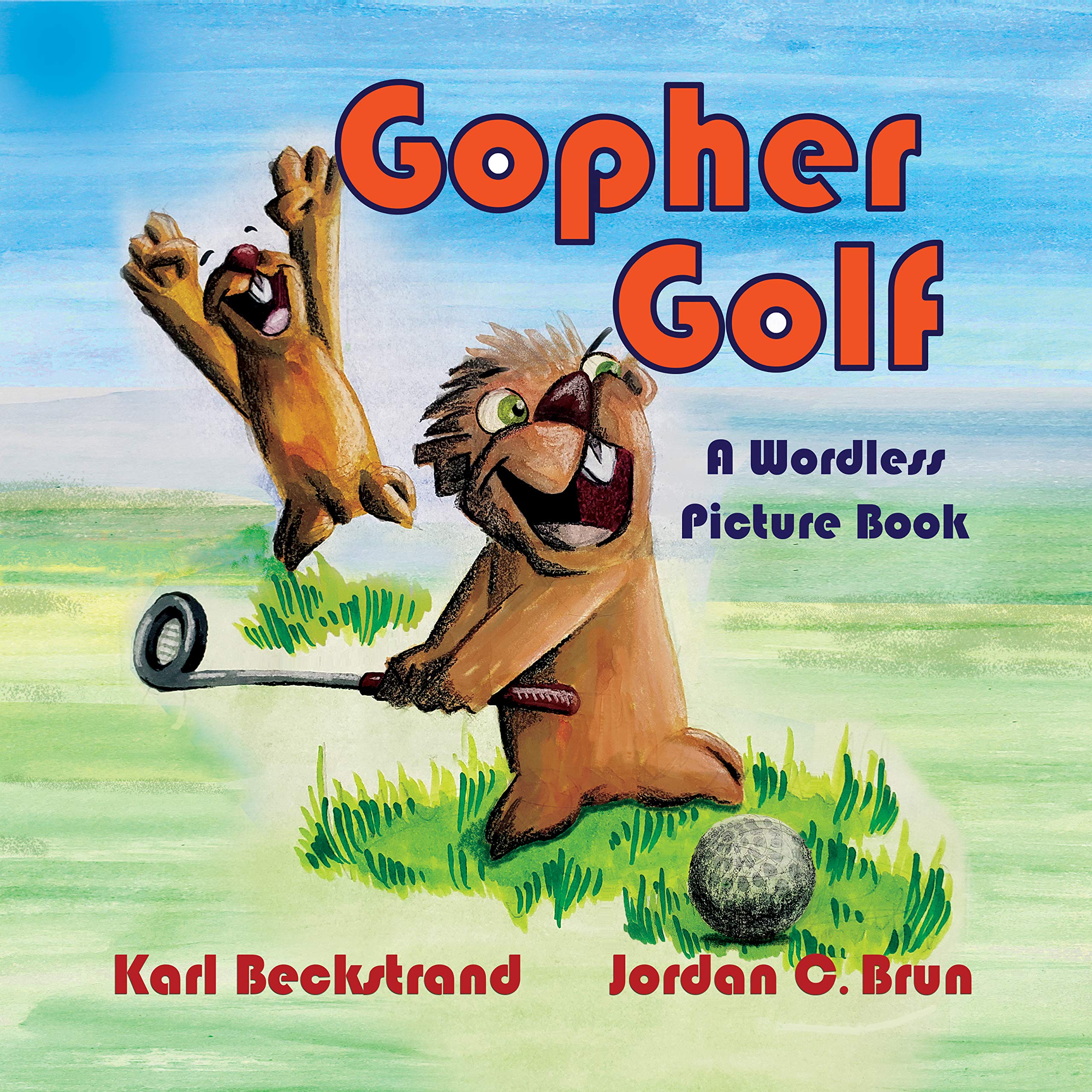 Gopher Golf A Wordless Picture Book by Karl Beckstrand Goodreads