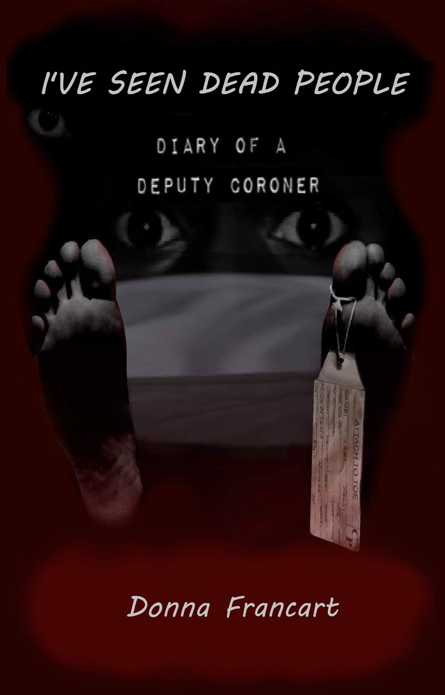I've Seen Dead People: Diary of a Deputy Coroner
