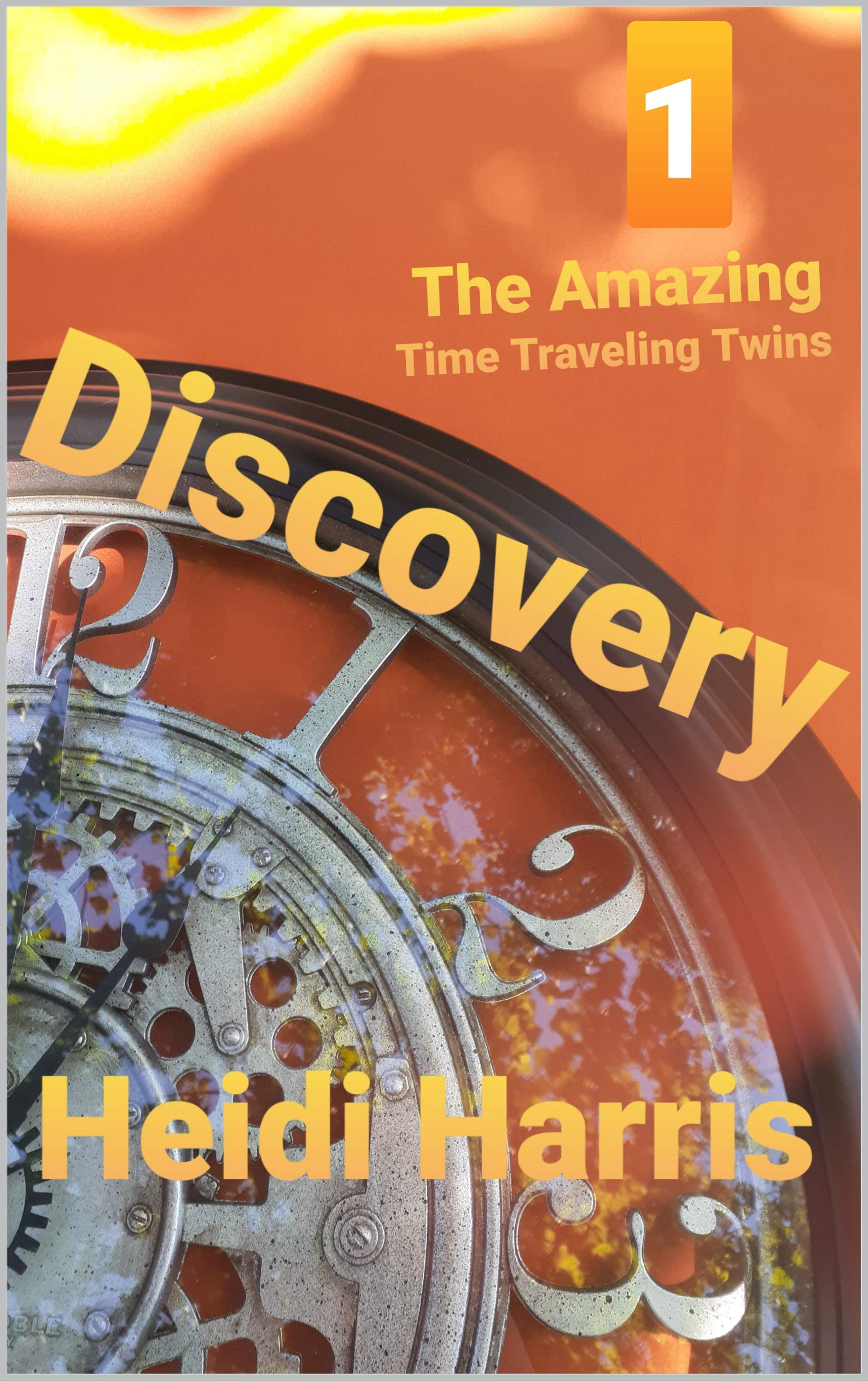 The Amazing Time Traveling Twins: Discovery by Heidi Harris | Goodreads