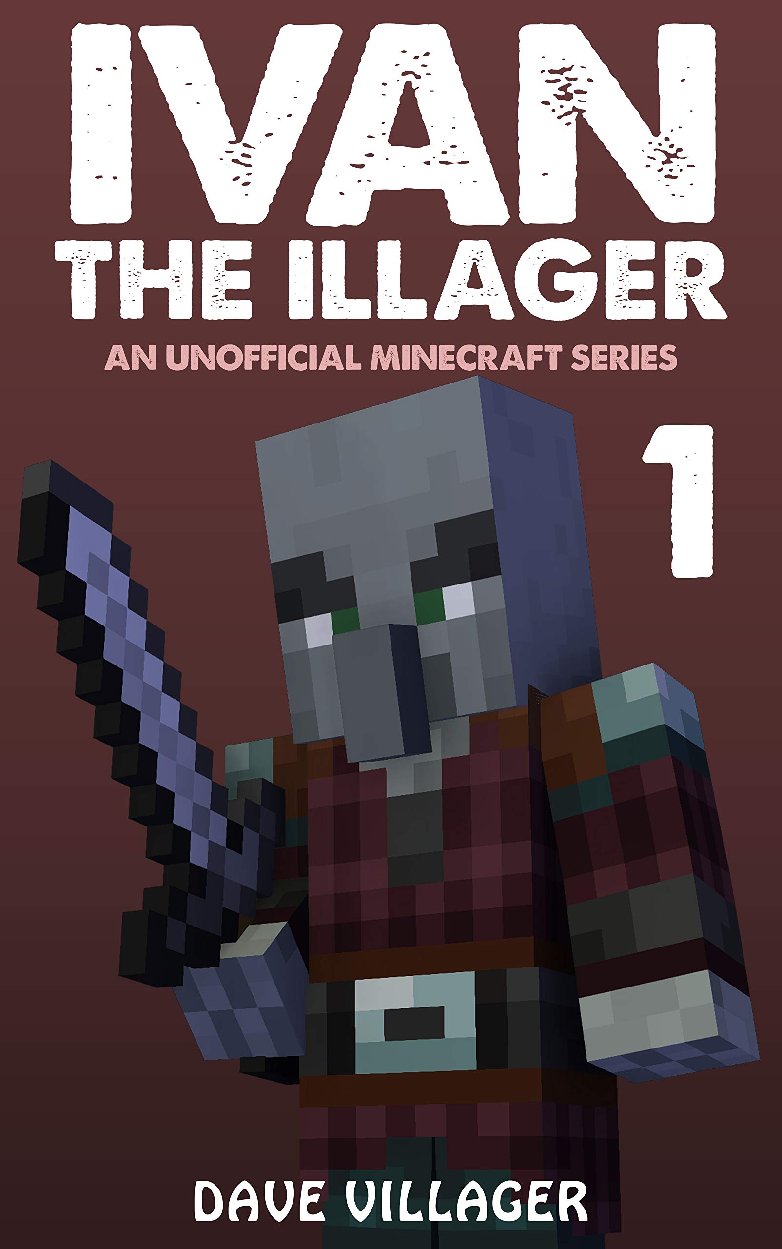 Ivan the Illager 1: An Unofficial Minecraft Series