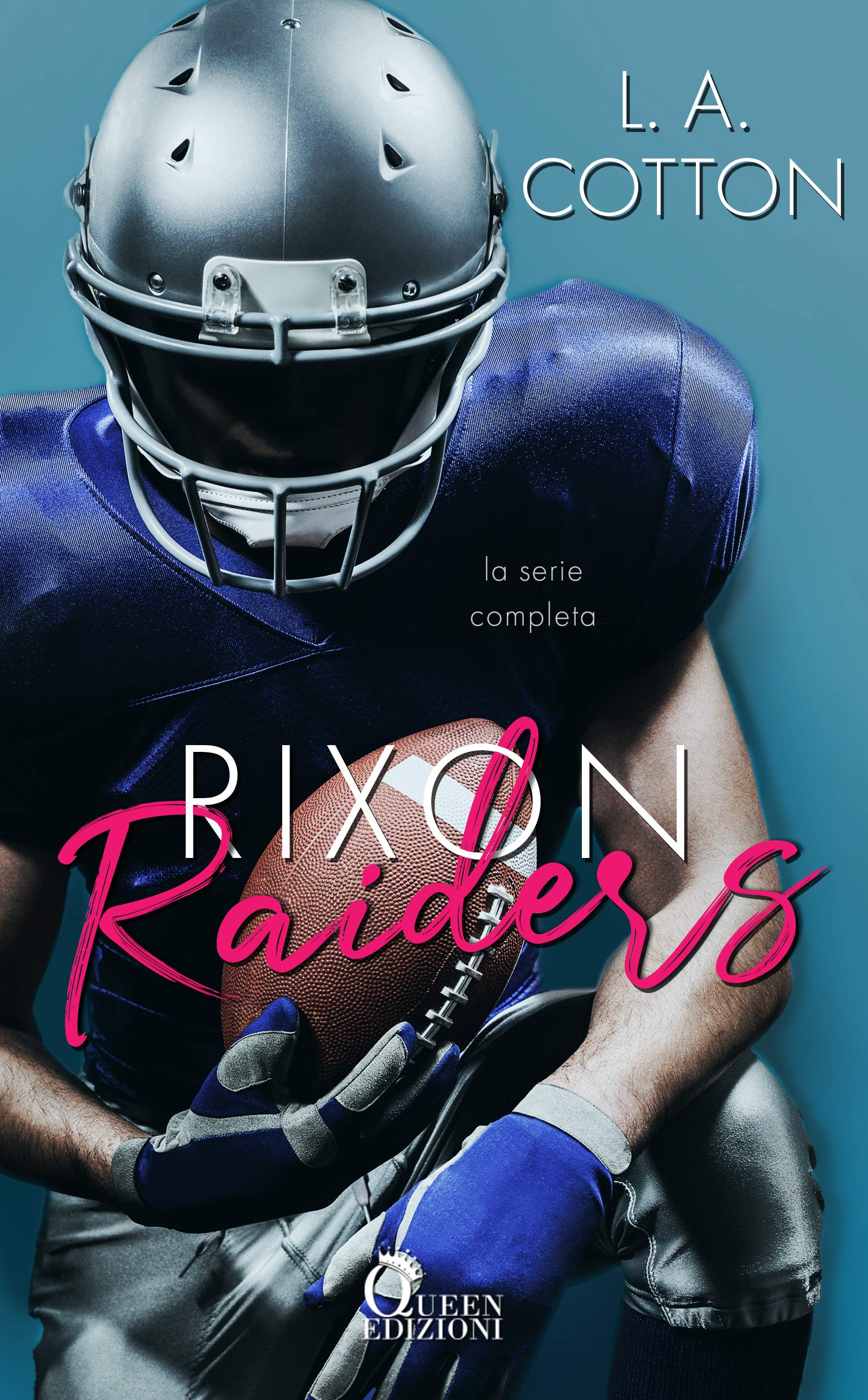 Rixon Raiders: Volume unico (Italian Edition) by L.A. Cotton | Goodreads