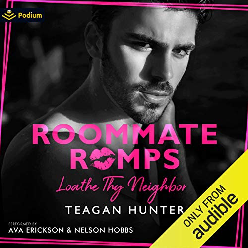 Loathe Thy Neighbor (Roommate Romps, #1)