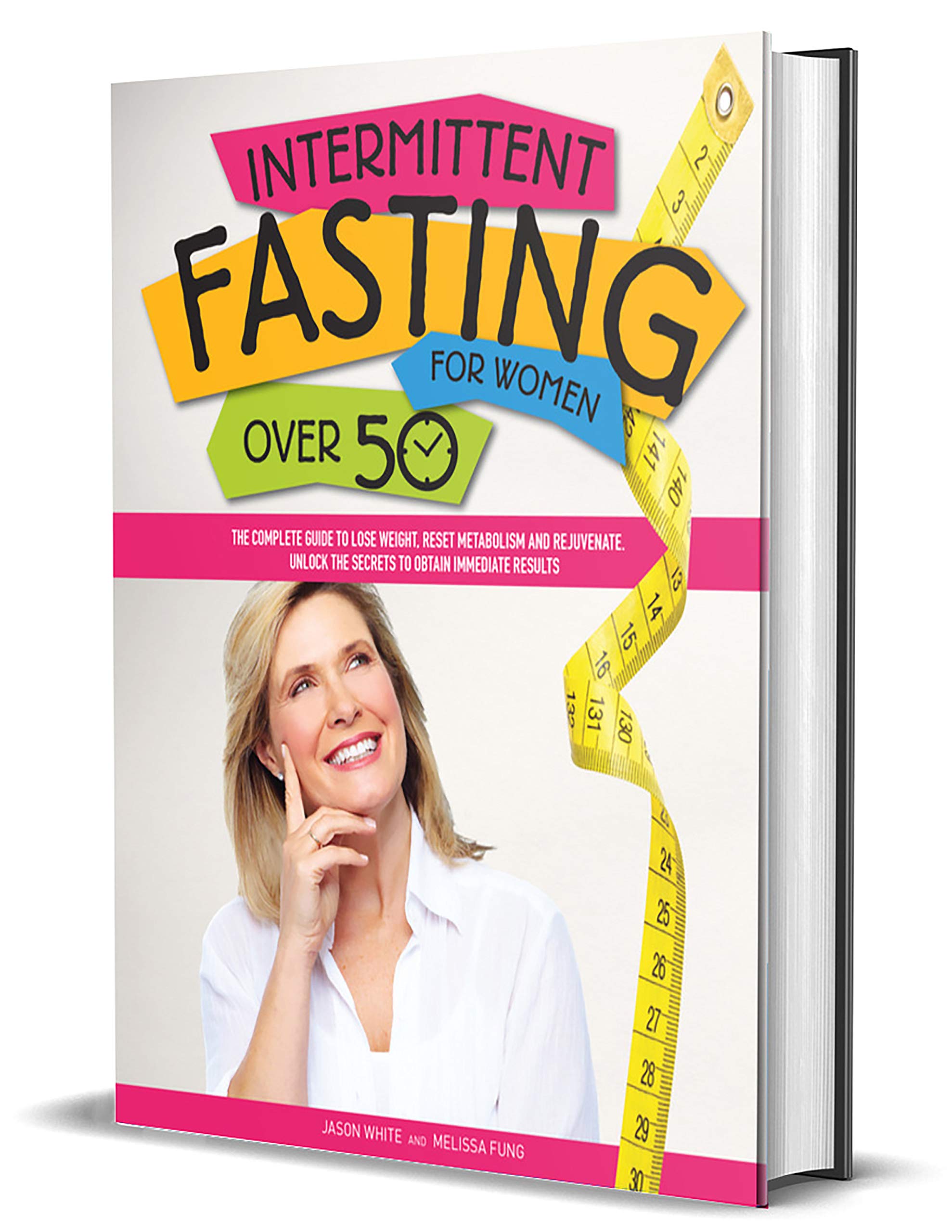 Intermittent Fasting For Women Over 50: The Complete Guide to Lose ...