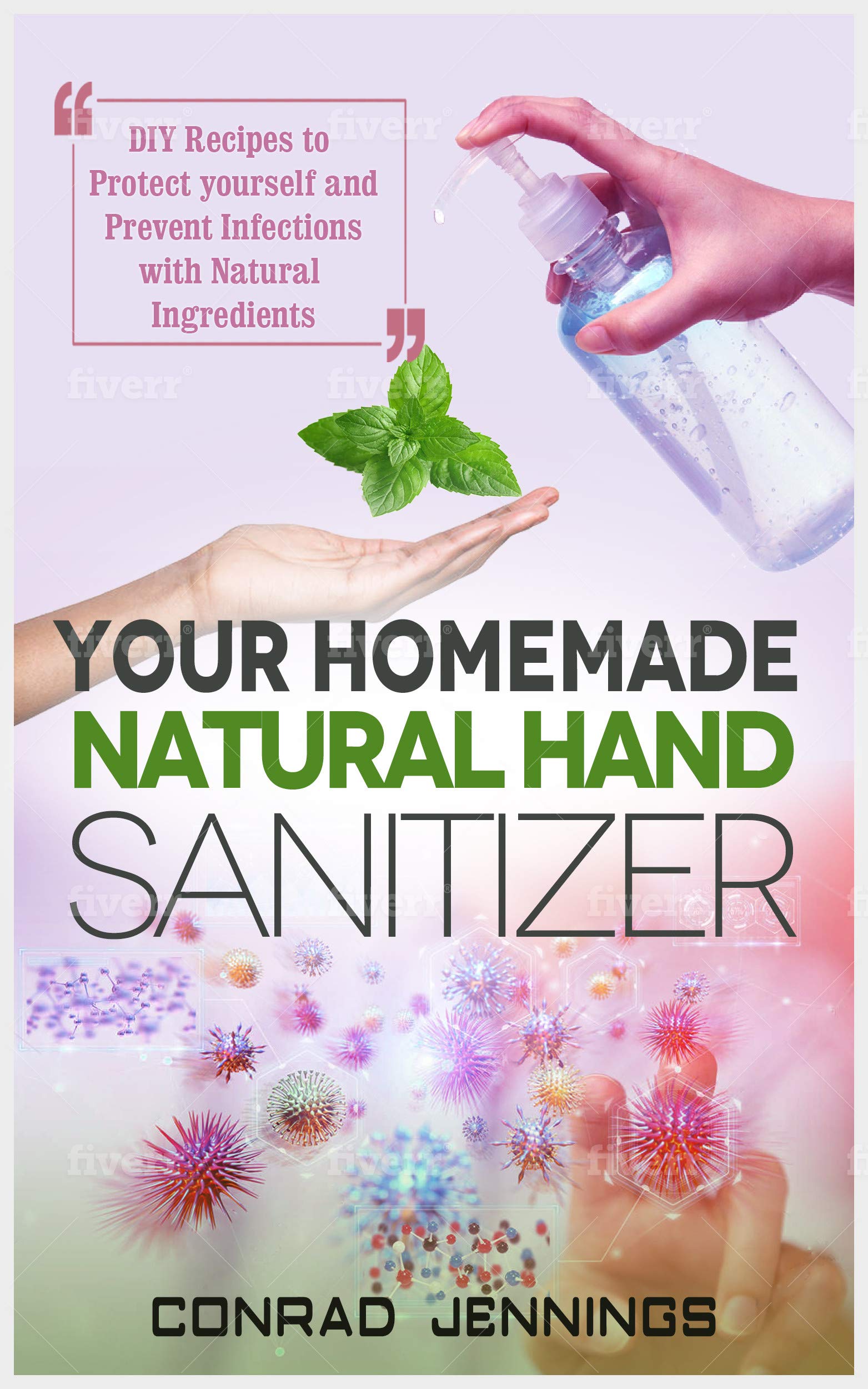Your Homemade Natural Hand Sanitizer DIY Recipes to Protect Yourself