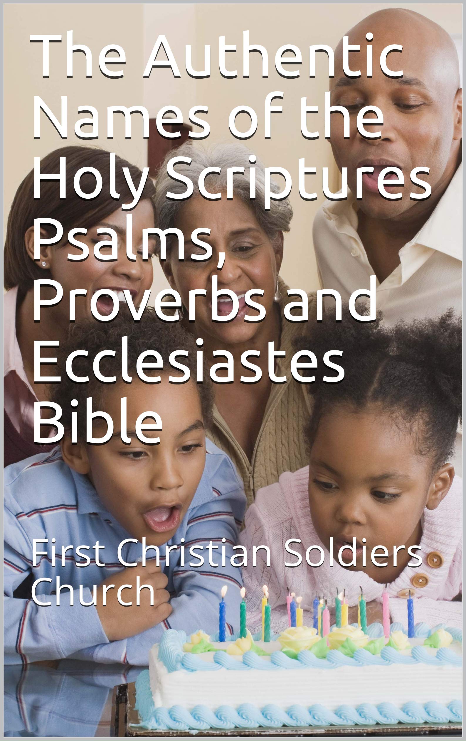 The Authentic Names of the Holy Scriptures Psalms, Proverbs and