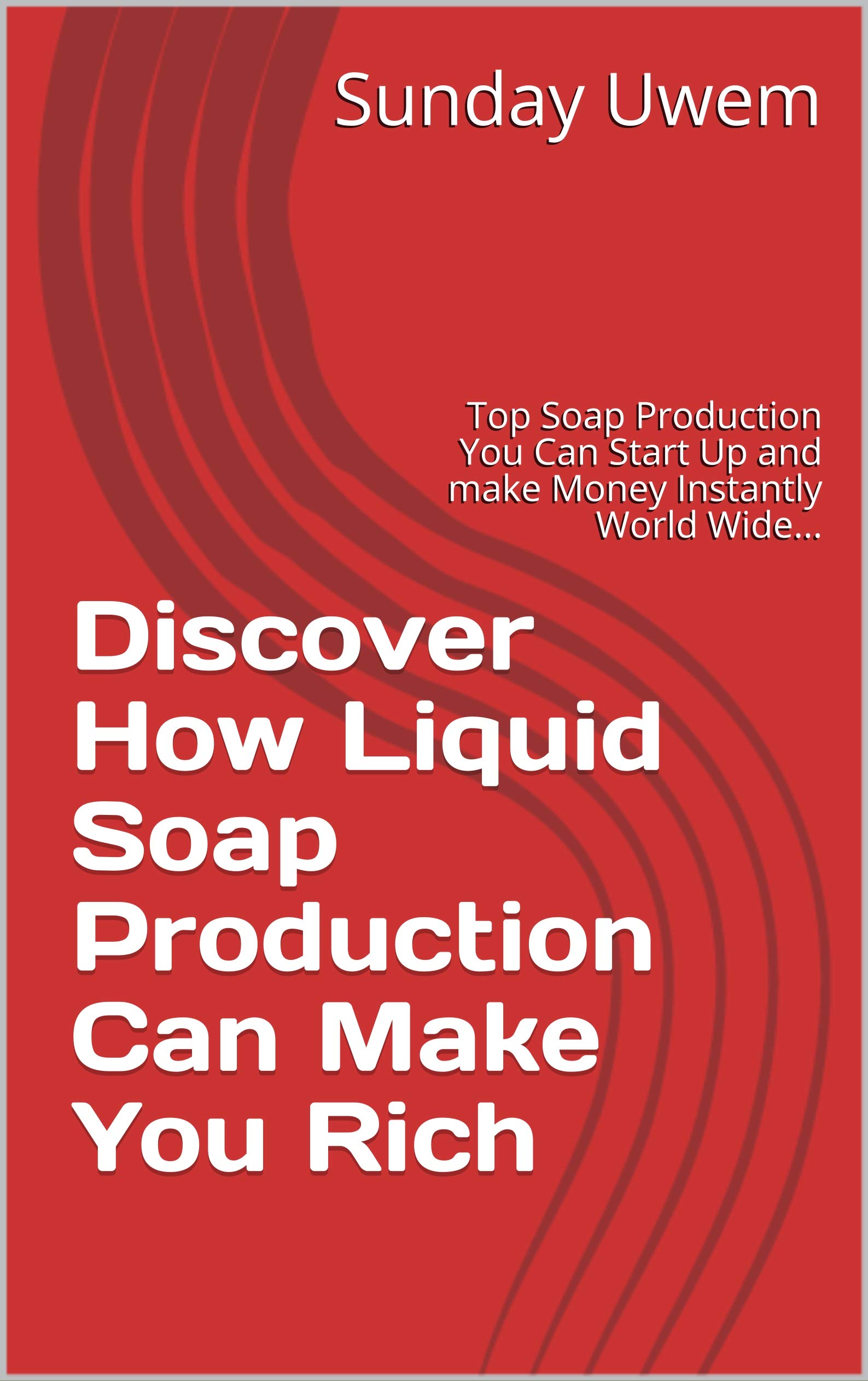 Discover How Liquid Soap Production Can Make You Rich Top Soap