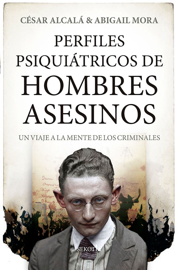 Perfiles psiquiátricos de hombres asesinos. Un viaje a la mente de los criminales