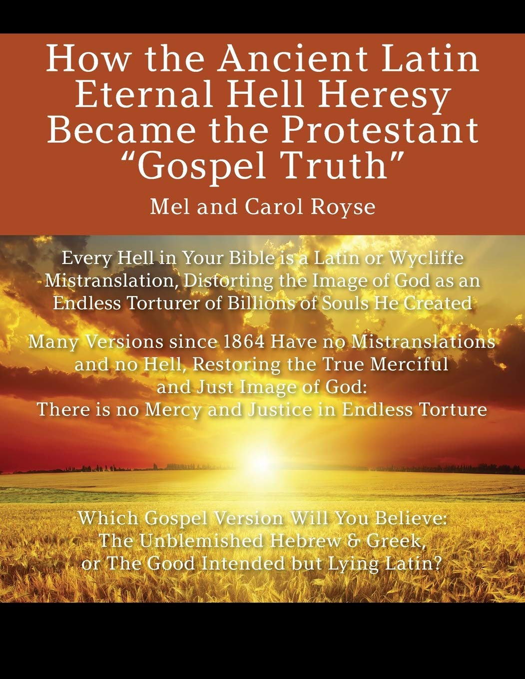 How the Ancient Latin Eternal Hell Heresy Became the Protestant "Gospel