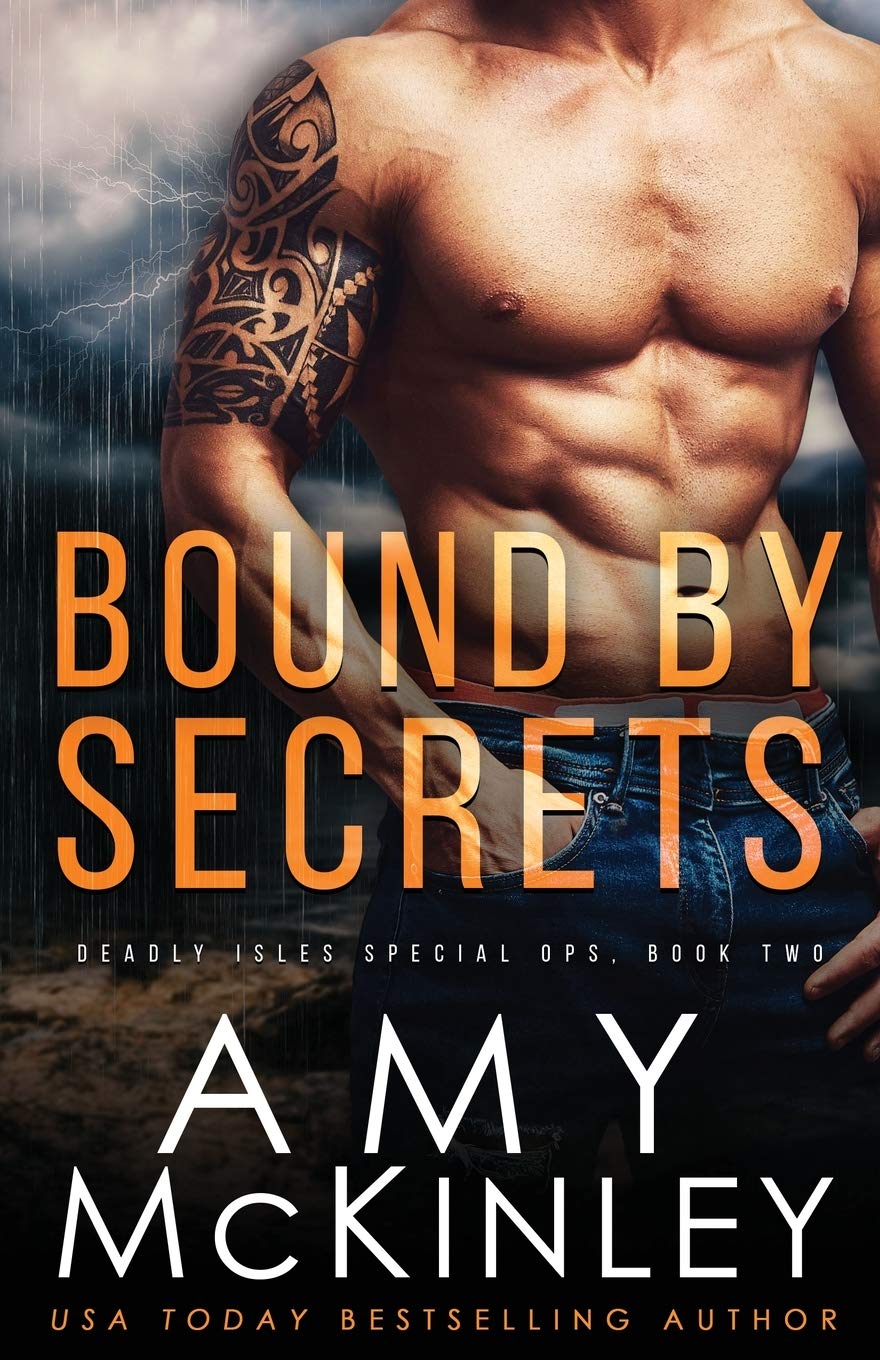 Bound by Secrets (Deadly Isles Special Ops Trilogy) by Amy McKinley