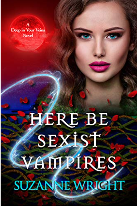 Here Be Sexist Vampires (Deep In Your Veins, #1)