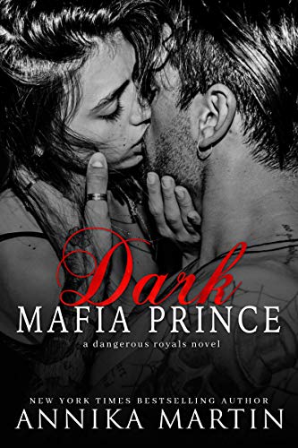 Dark Mafia Prince (Dangerous Royals, #1)