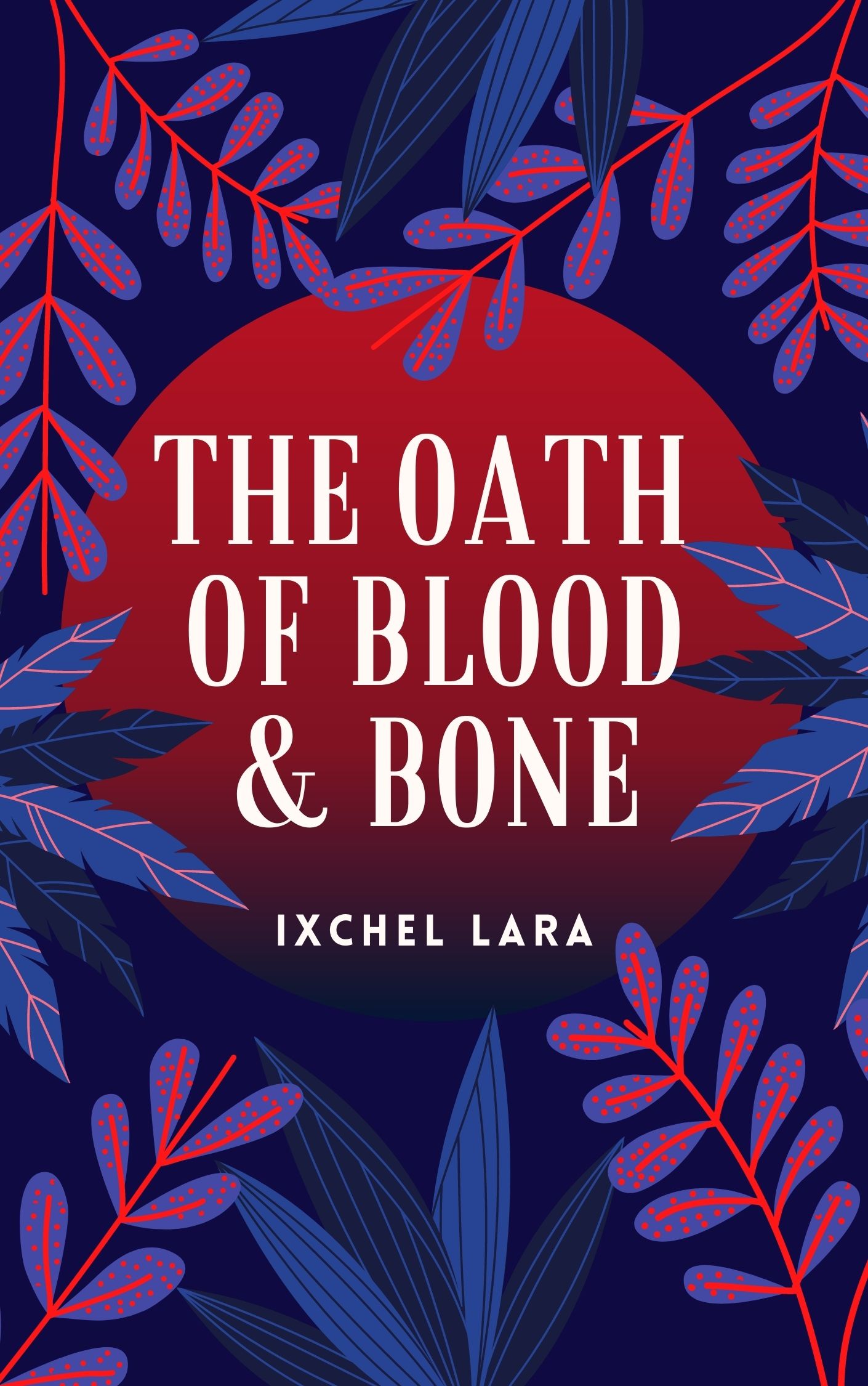 The Oath of Blood & Bone: Dark Tales Series by Ixchel Lara | Goodreads