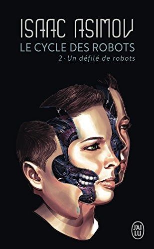 Un défilé de robots (Cycle des Robots #2)