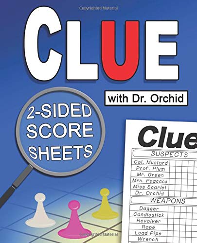 Clue Two Sided Score Sheets: Refills with Dr. Orchid by Rdb Ink | Goodreads