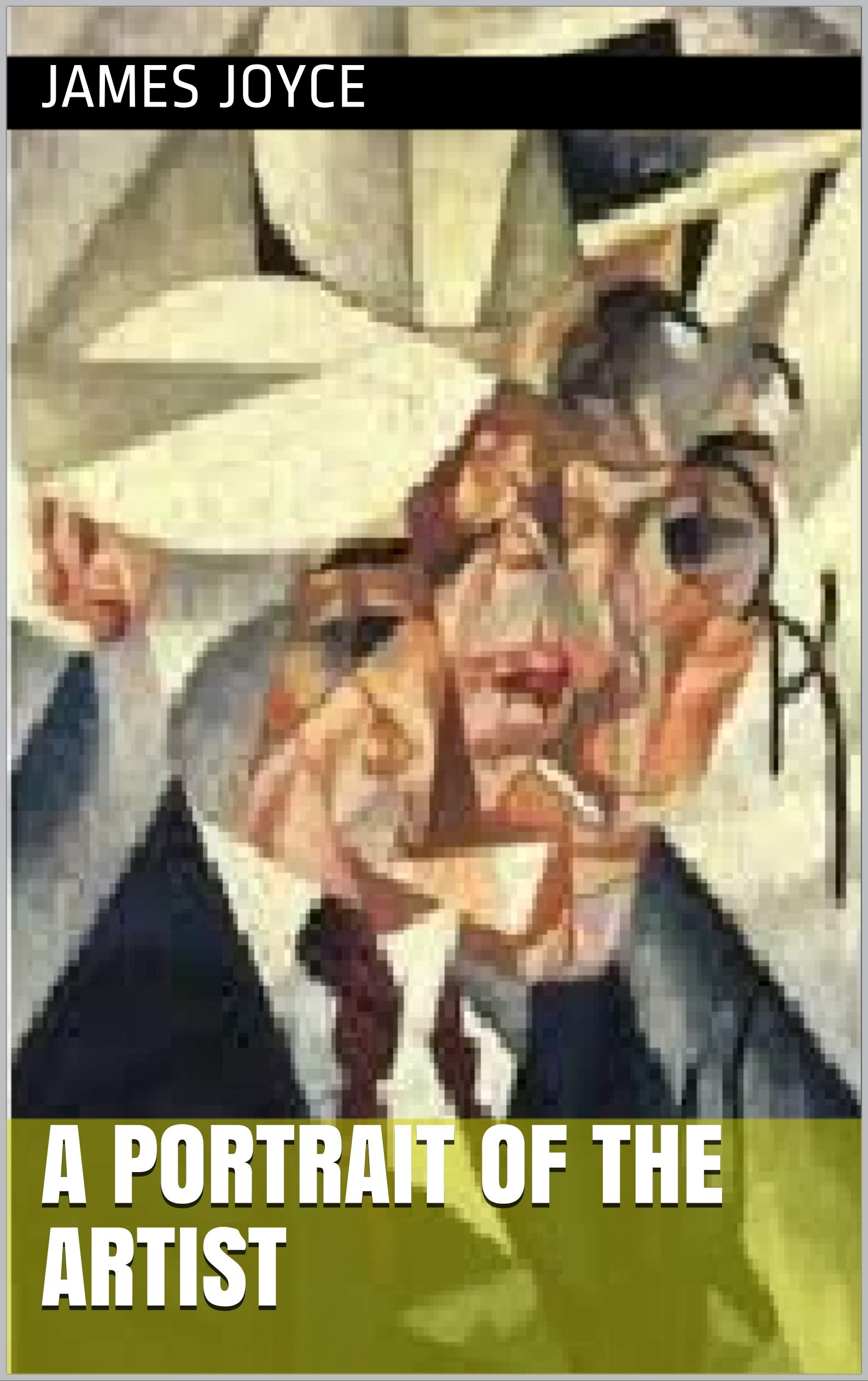 A Portrait of the Artist by James Joyce | Goodreads