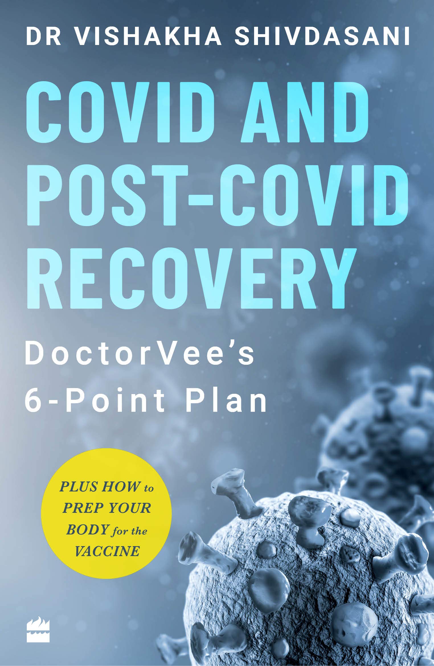 COVID and PostCOVID Recovery DoctorVee's 6Point Plan by Vishakha