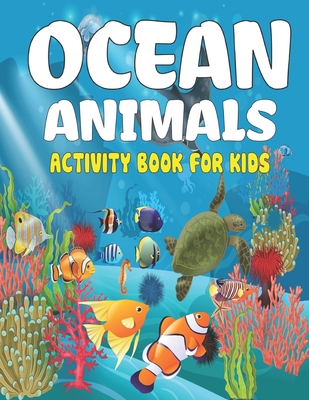 Ocean Animals Activity Book For Kids: Coloring Book For Kids Ages 4-8 ...