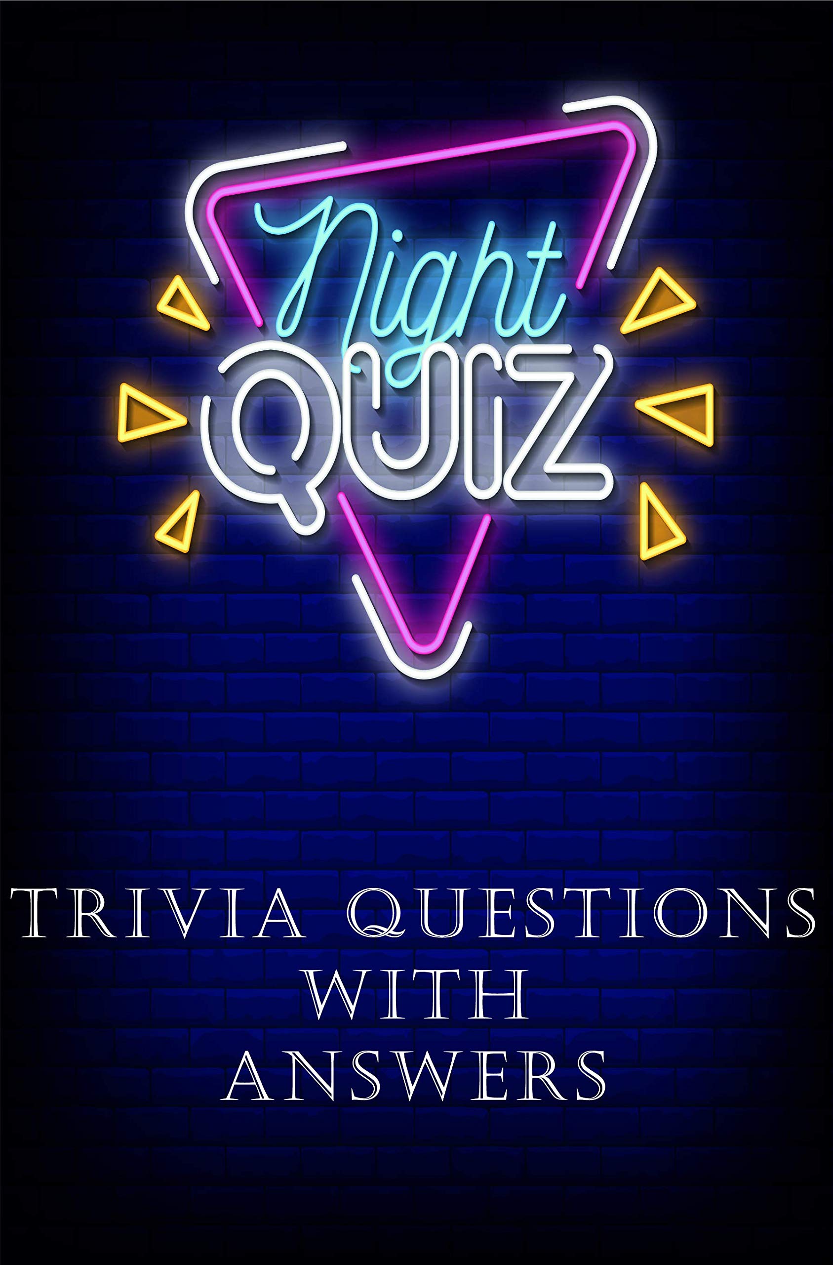 Night Quiz, Trivia Questions With Answers Challenge yourself or a