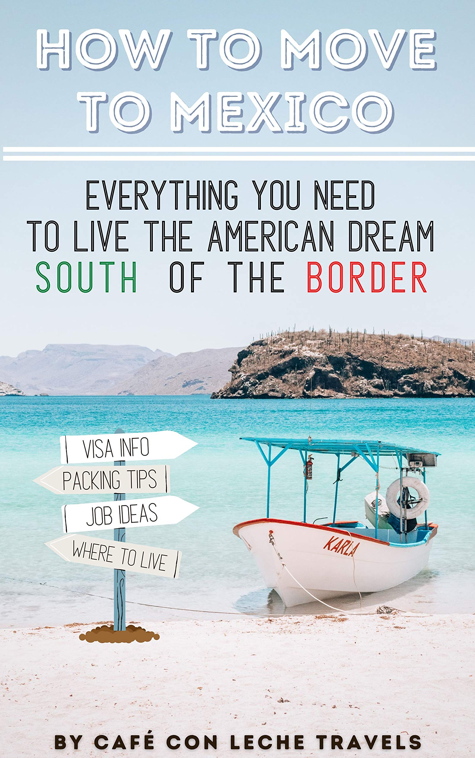 How to Move to Mexico: Everything You Need To Live the American Dream ...