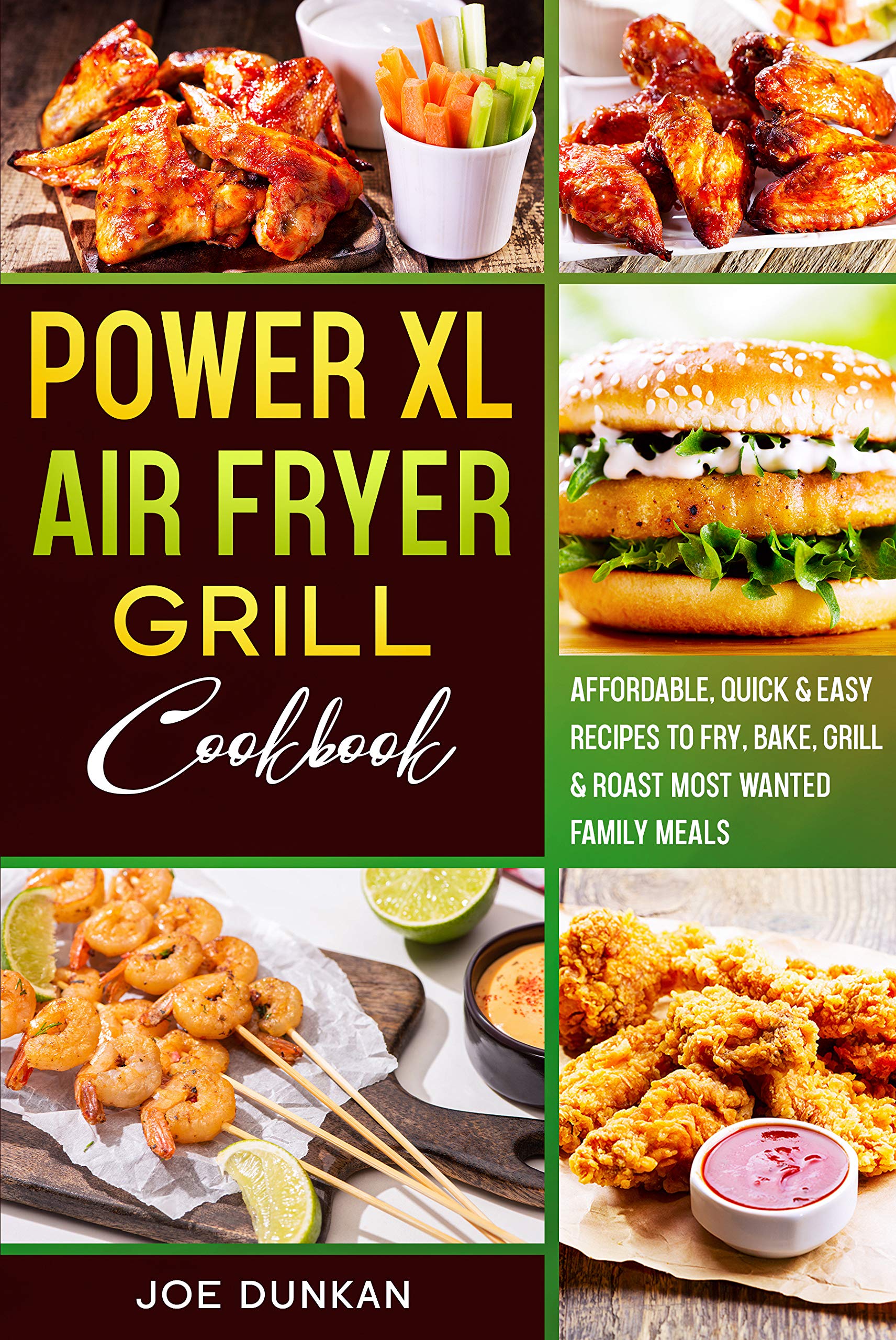 Power XL Air Fryer Grill Cookbook Affordable, Quick & Easy Recipes to