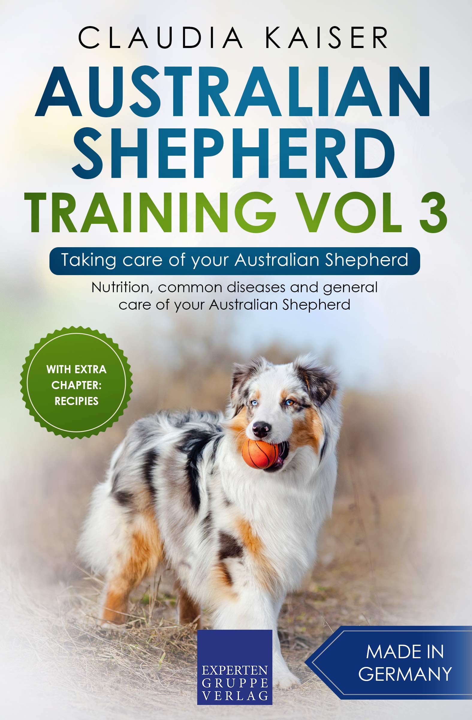 Australian Shepherd Training Vol 3 Taking care of your Australian