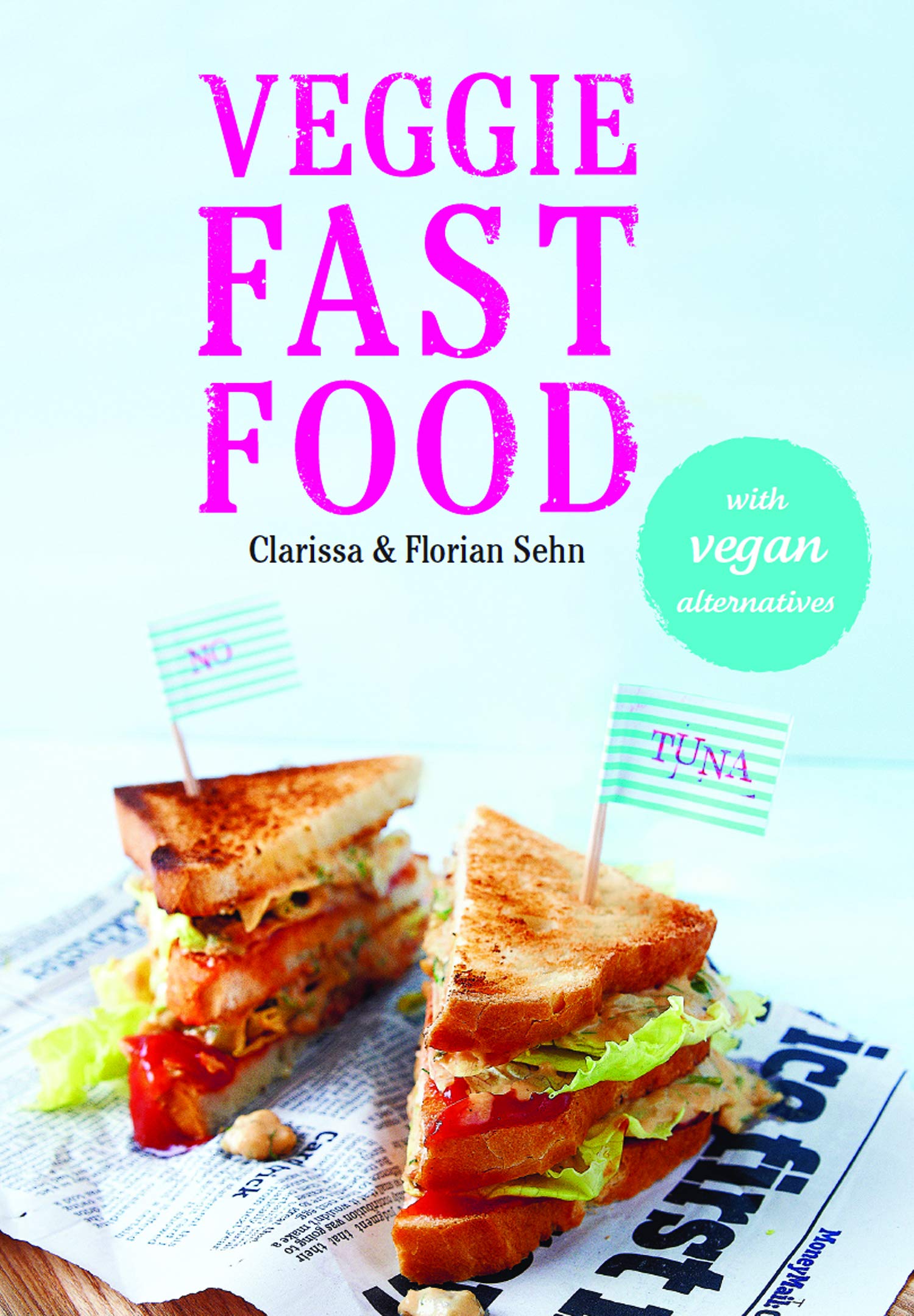 Veggie Fast Food by Clarissa Sehn Goodreads