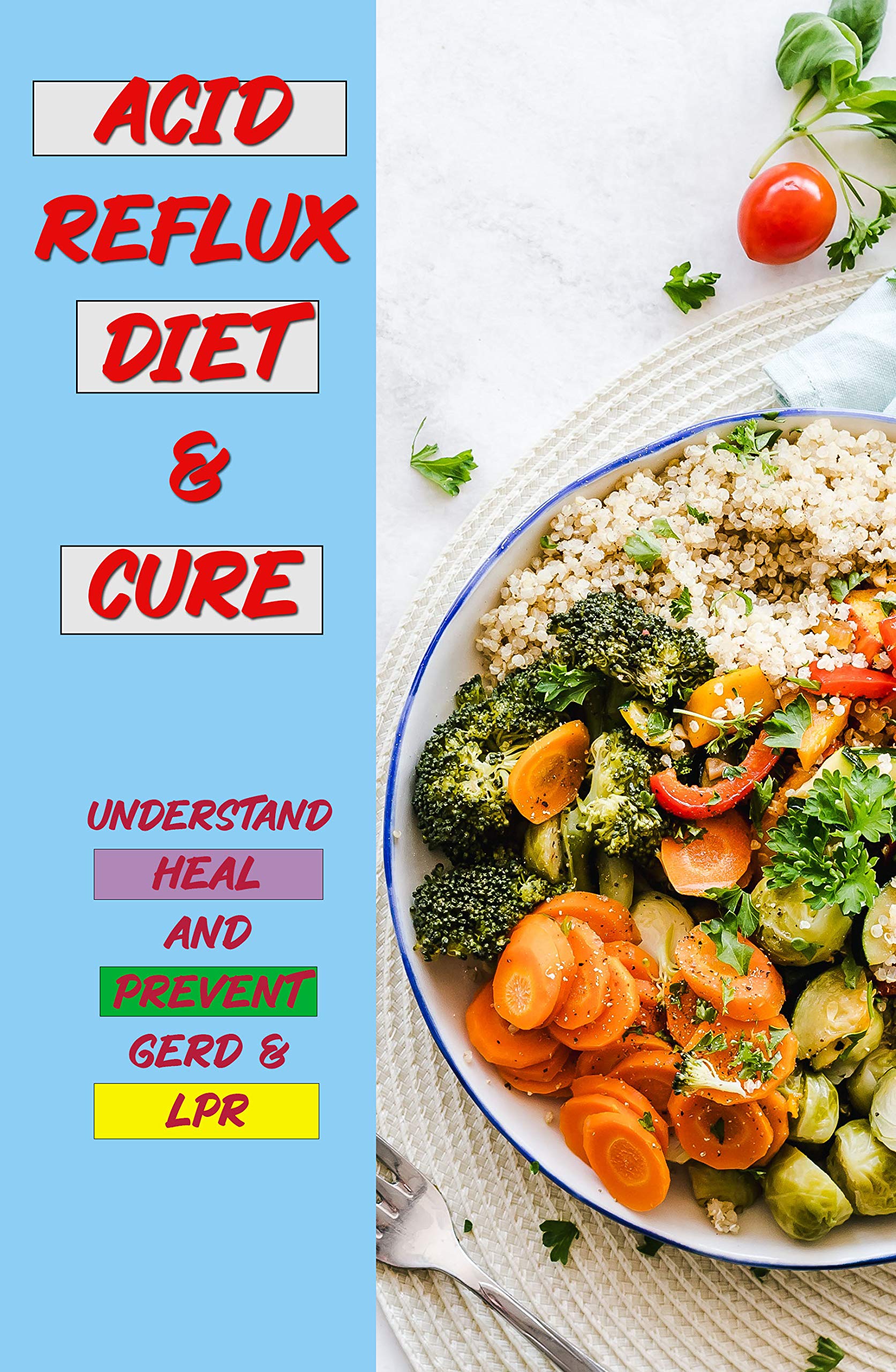 acid-reflux-diet-cure-understand-heal-and-prevent-gerd-lpr-acid