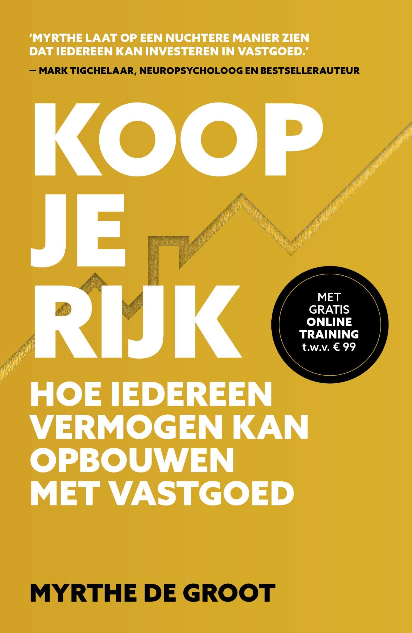 Koop je Rijk: Hoe iedereen vermogen kan opbouwen met vastgoed
