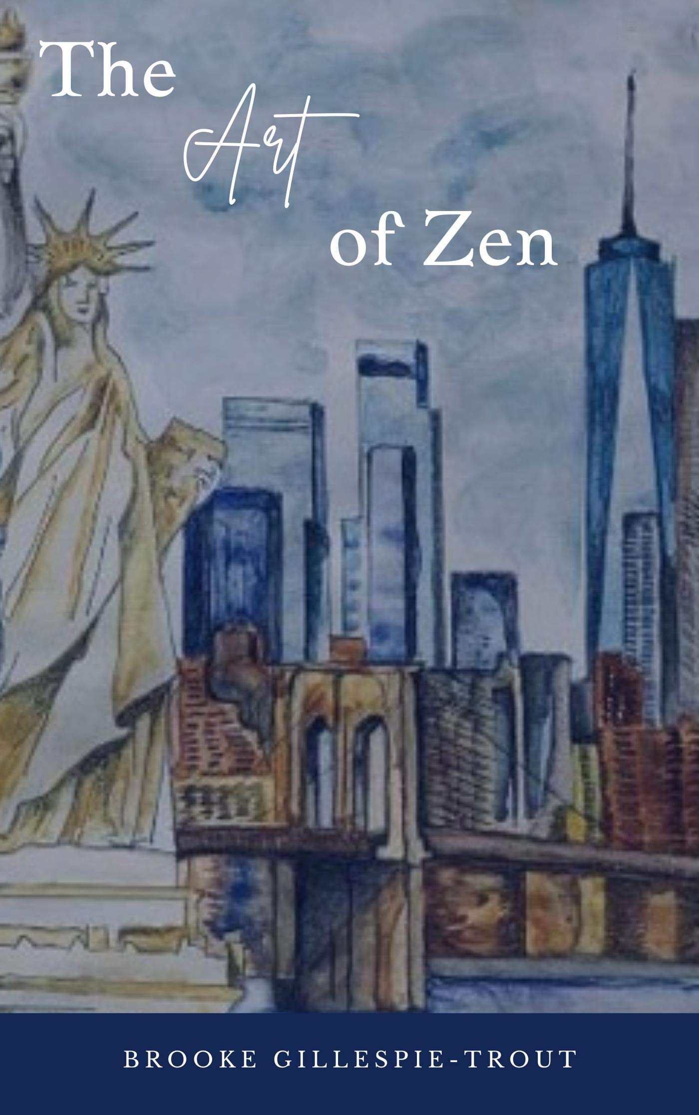 The Art of Zen by Brooke GillespieTrout Goodreads