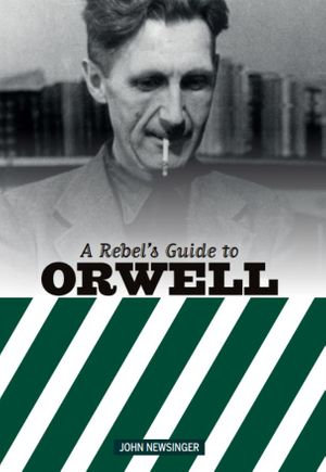 A Rebel's Guide to Orwell book cover