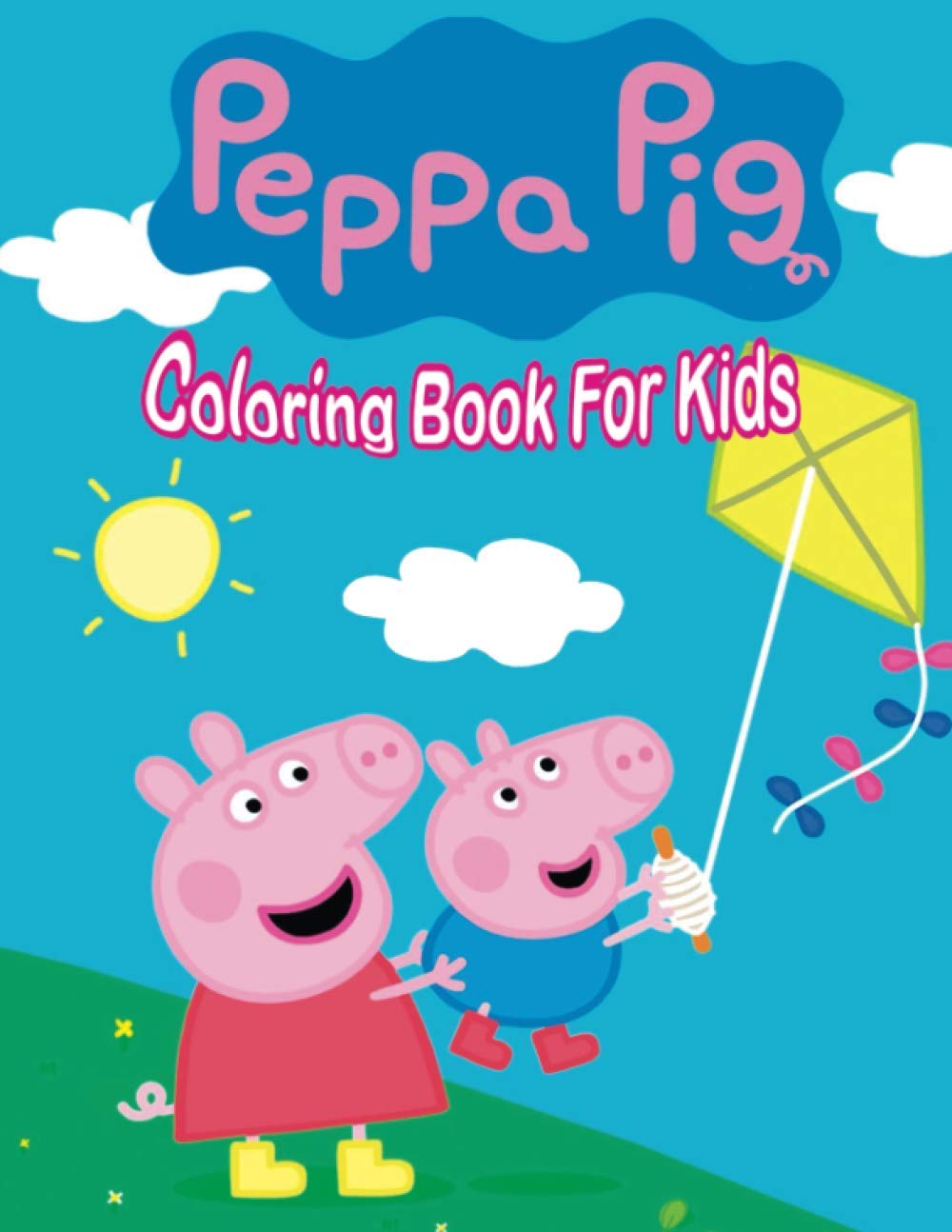 Peppa Pig Coloring Book For Kids Over 50 Unique Designs Inside