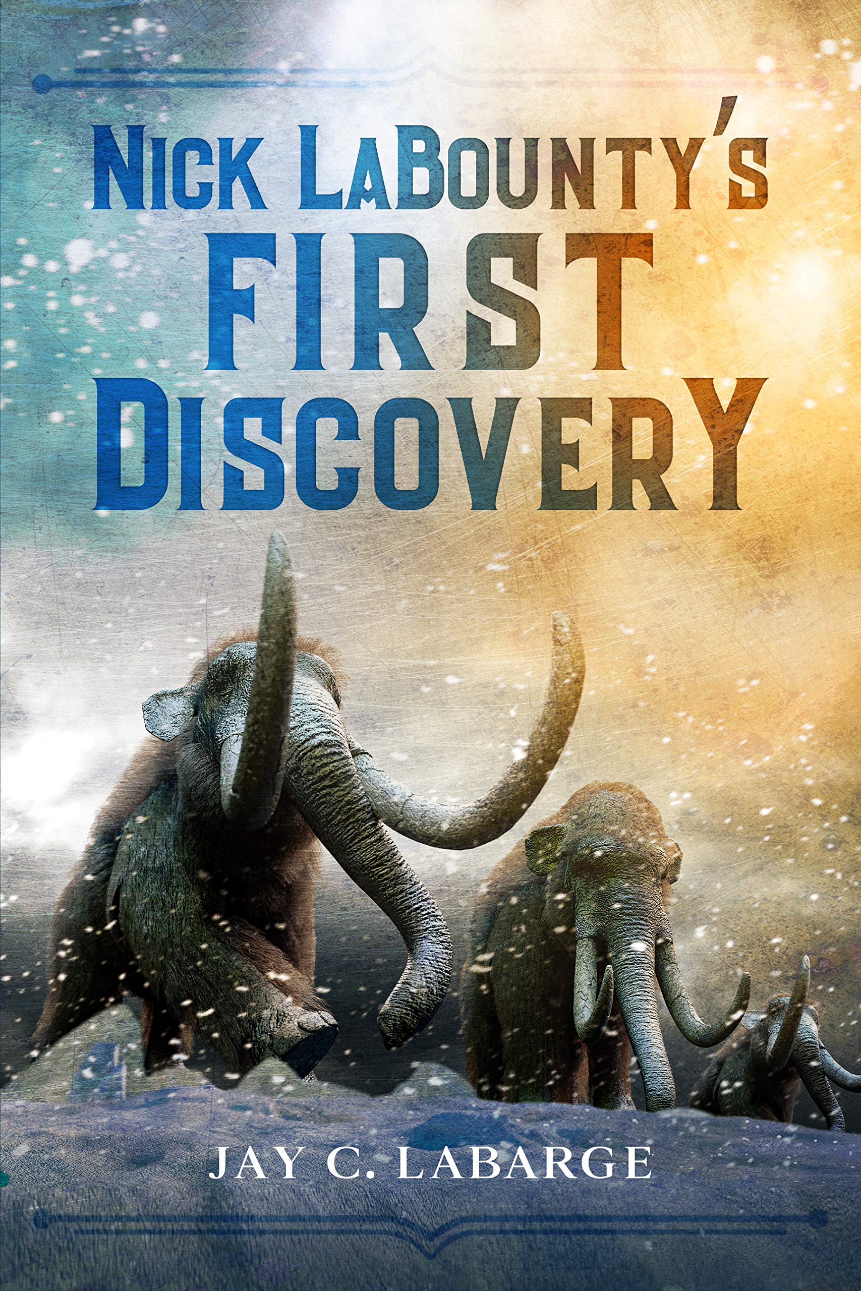 Nick Labounty’s First Discovery : Historical Action Adventure