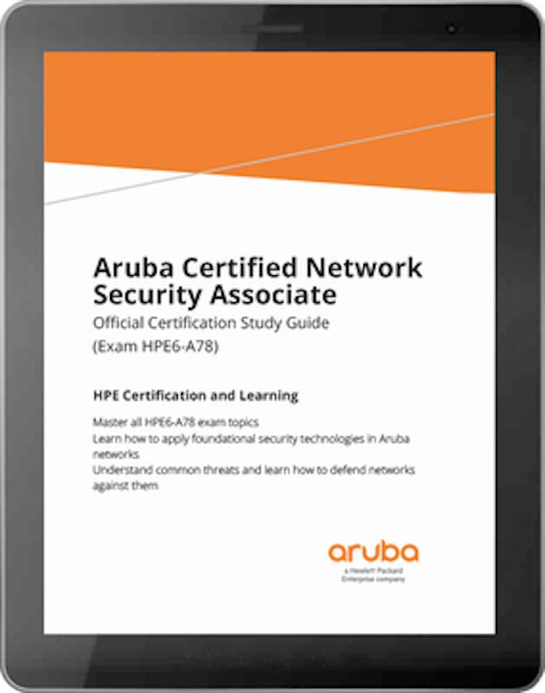 Aruba Certified Network Security Associate Official Certification