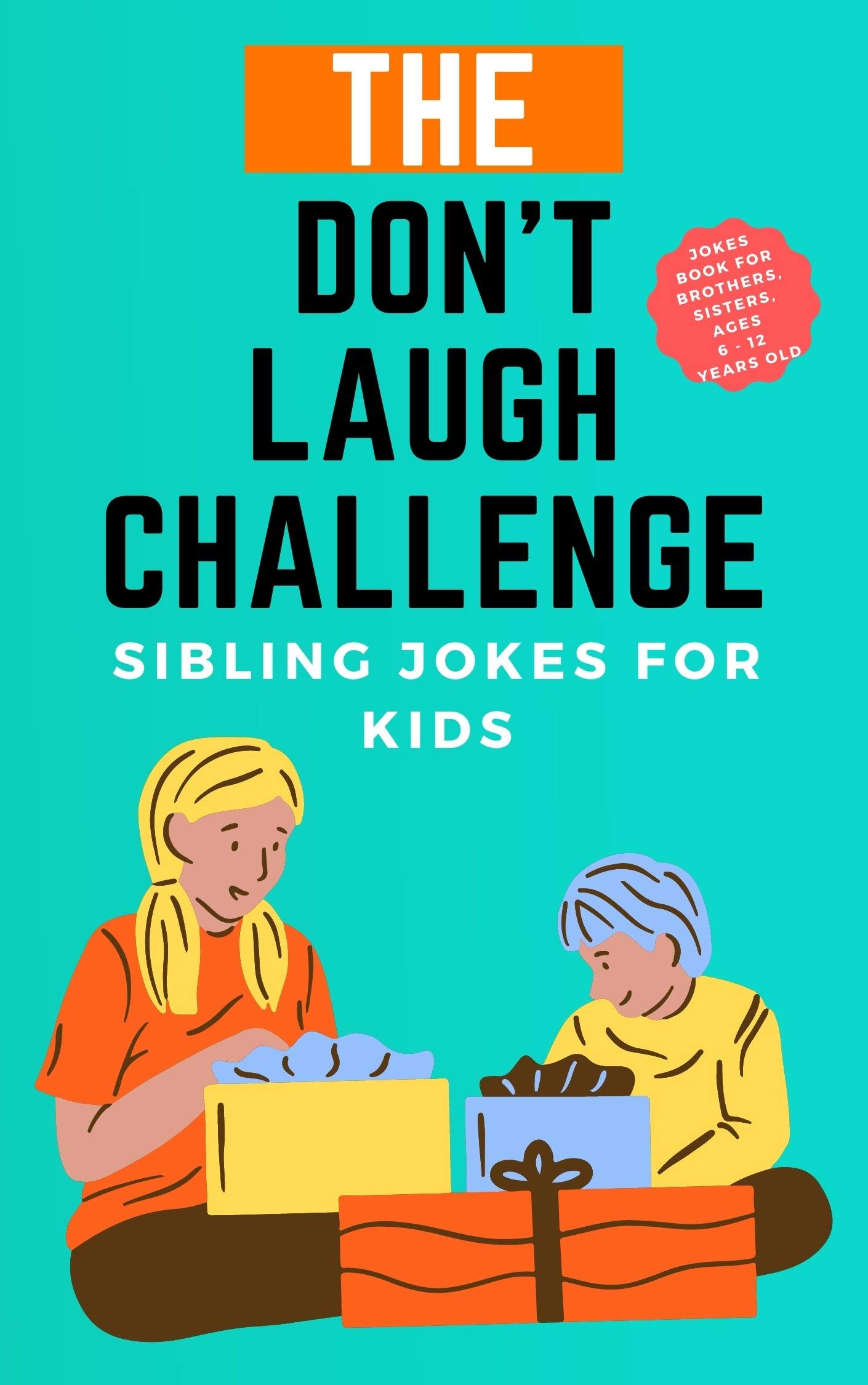 Sibling Revenge 25 Practical Jokes To Embarrass And Humiliate Your Brother Or Sister - n2esrqy