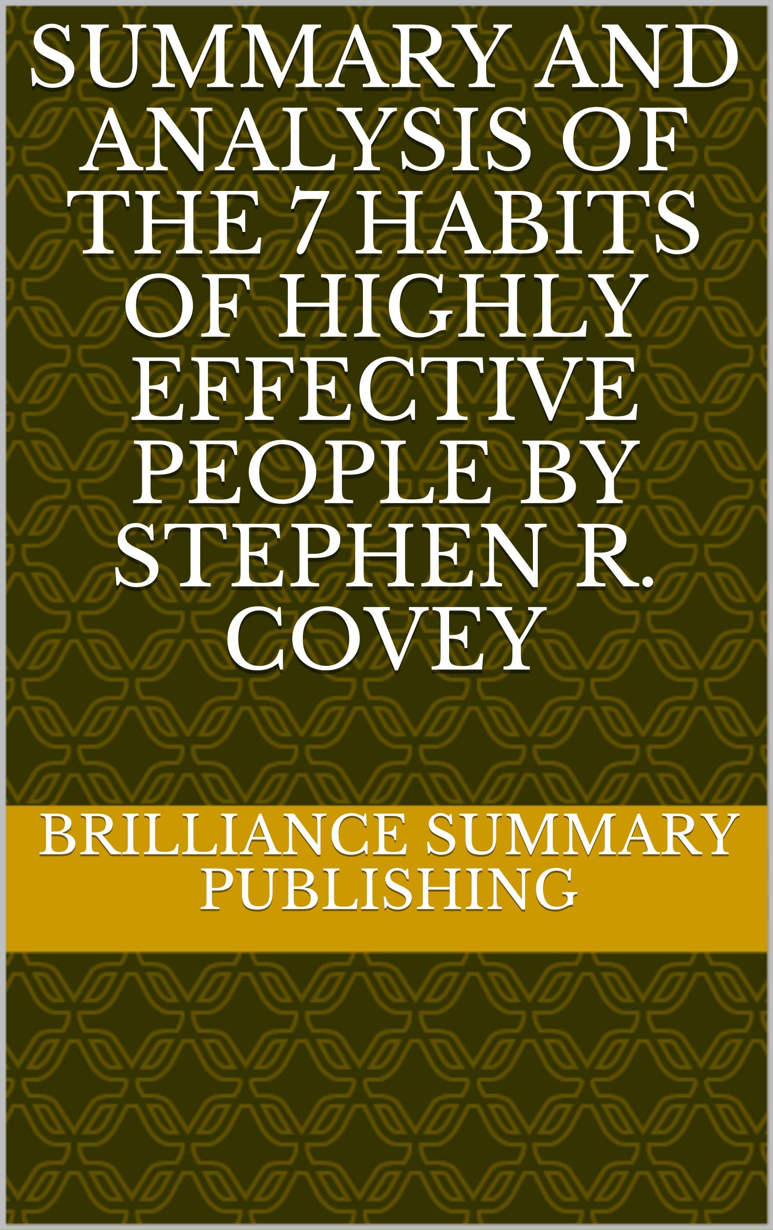 Summary and Analysis of The 7 Habits of Highly Effective People By