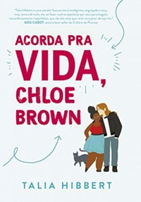 Acorda pra vida, Chloe Brown (As Irmãs Brown, #1)