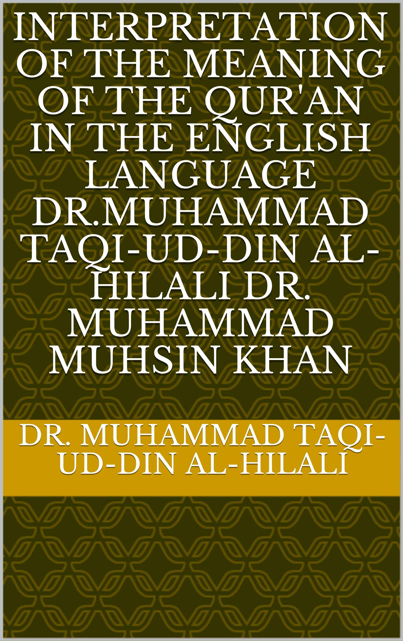 Interpretation of the meaning of the Qur'an in the English Language Dr