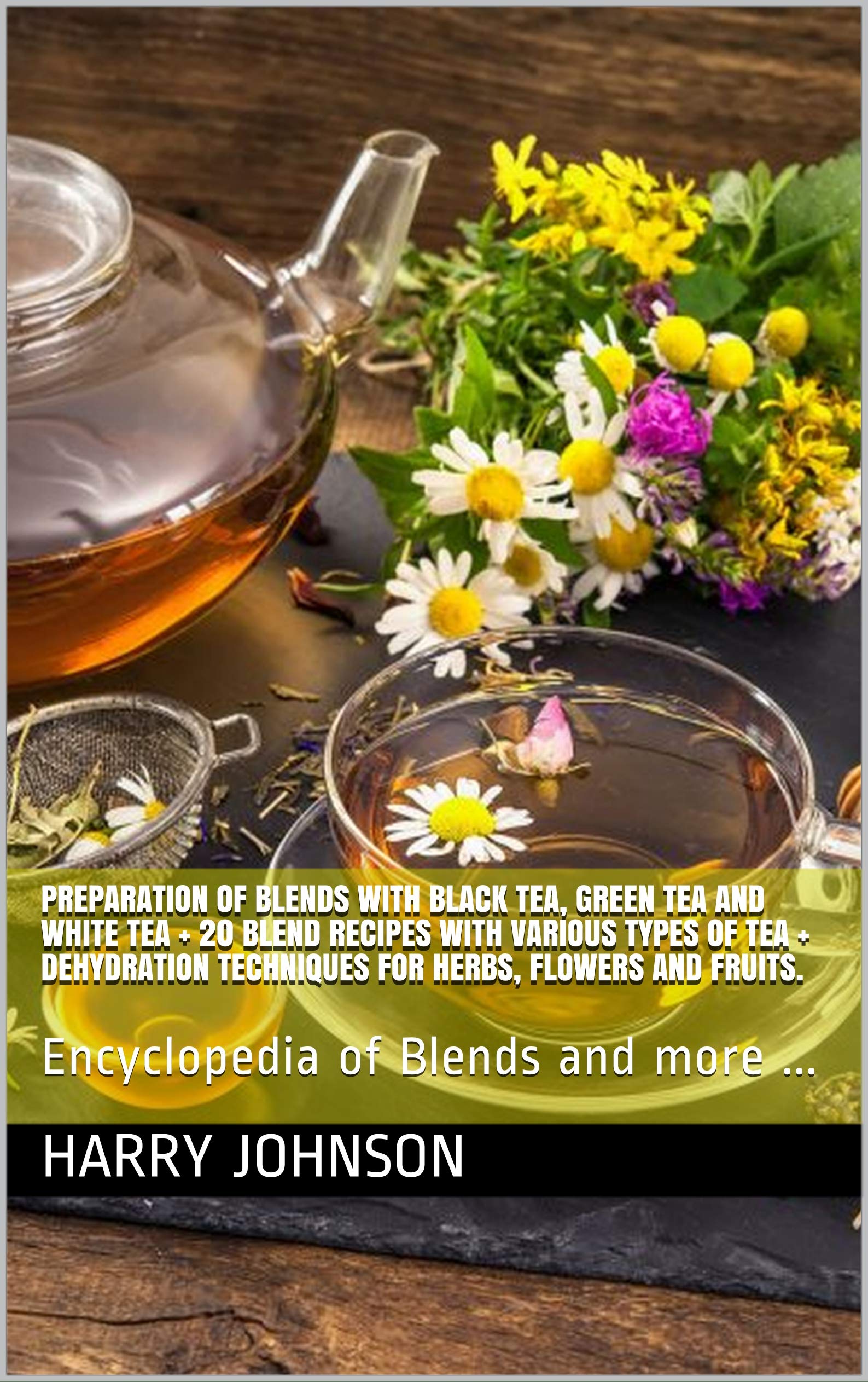 Preparation of Blends with black tea, green tea and white tea + 20