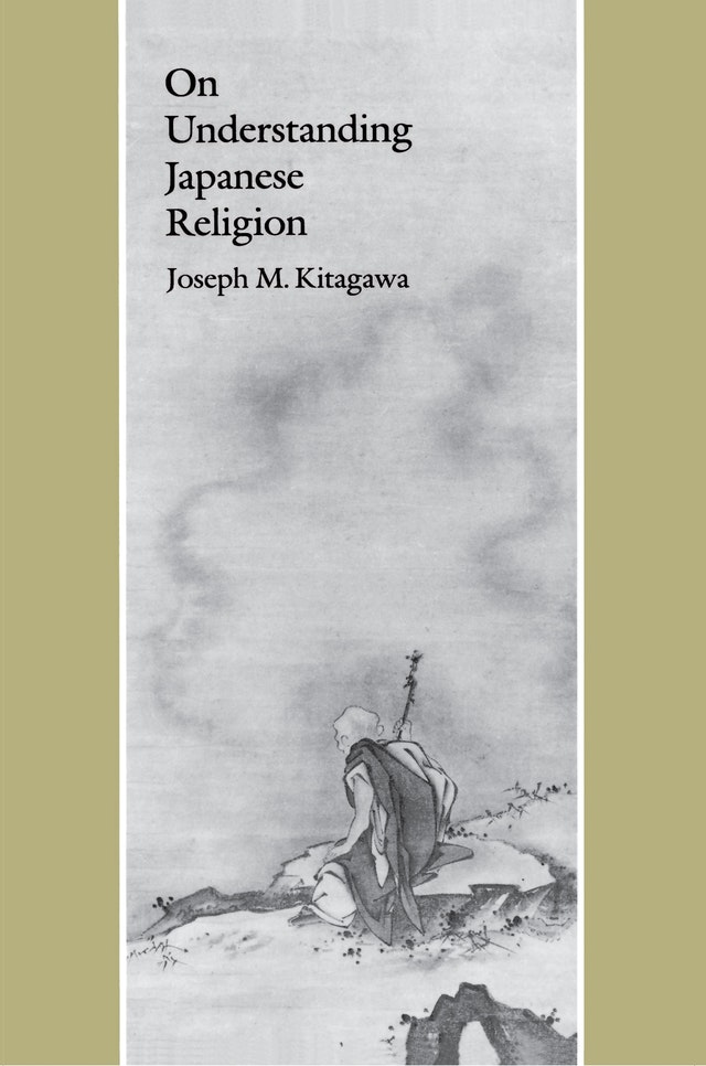 On Understanding Japanese Religion by Joseph Mitsuo Kitagawa Goodreads
