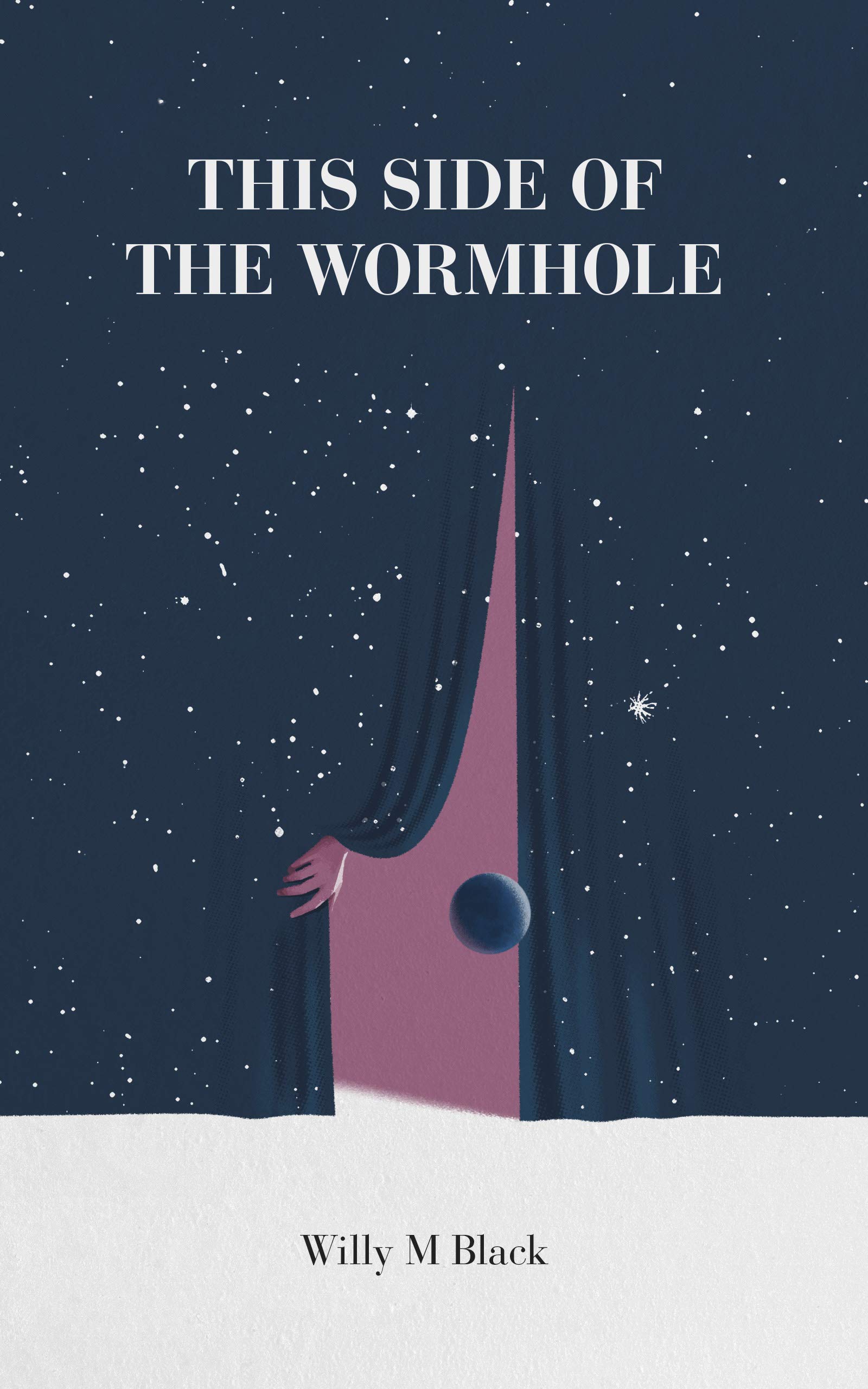 This Side Of The Wormhole by Willy M. Black | Goodreads