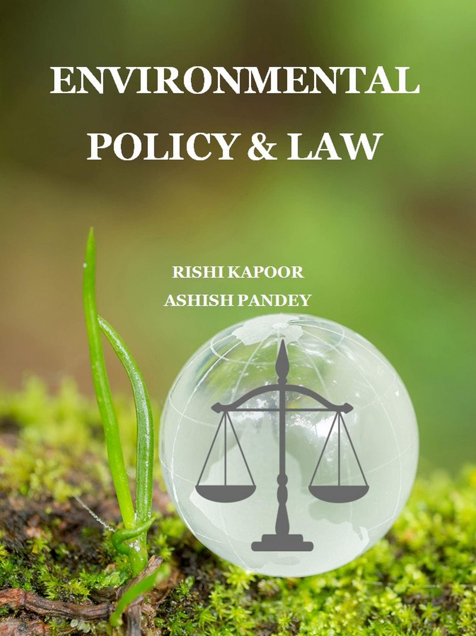 Environmental Policy And Law by Rishi Kapoor Goodreads