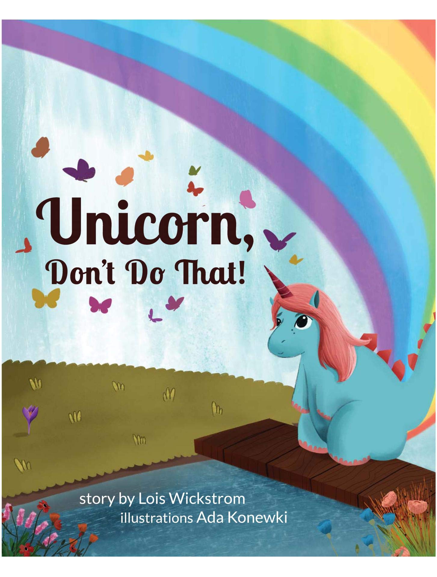 Unicorn, Don't Do That!: It's okay if a Unicorn poops on your doorstep