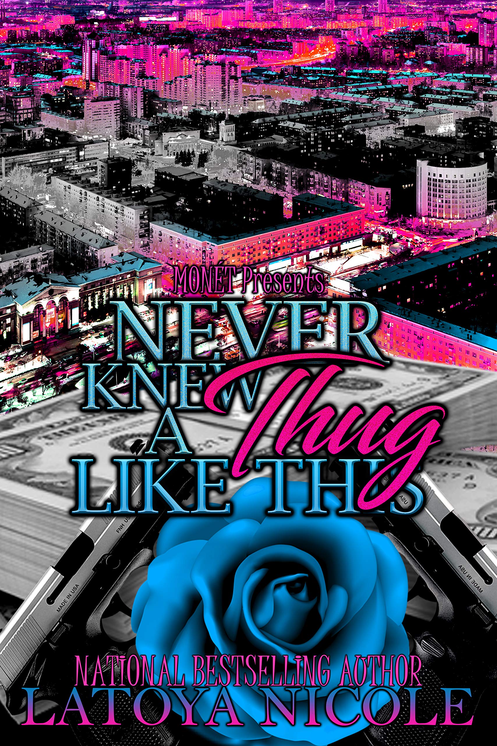 NEVER KNEW A THUG LIKE THIS book cover