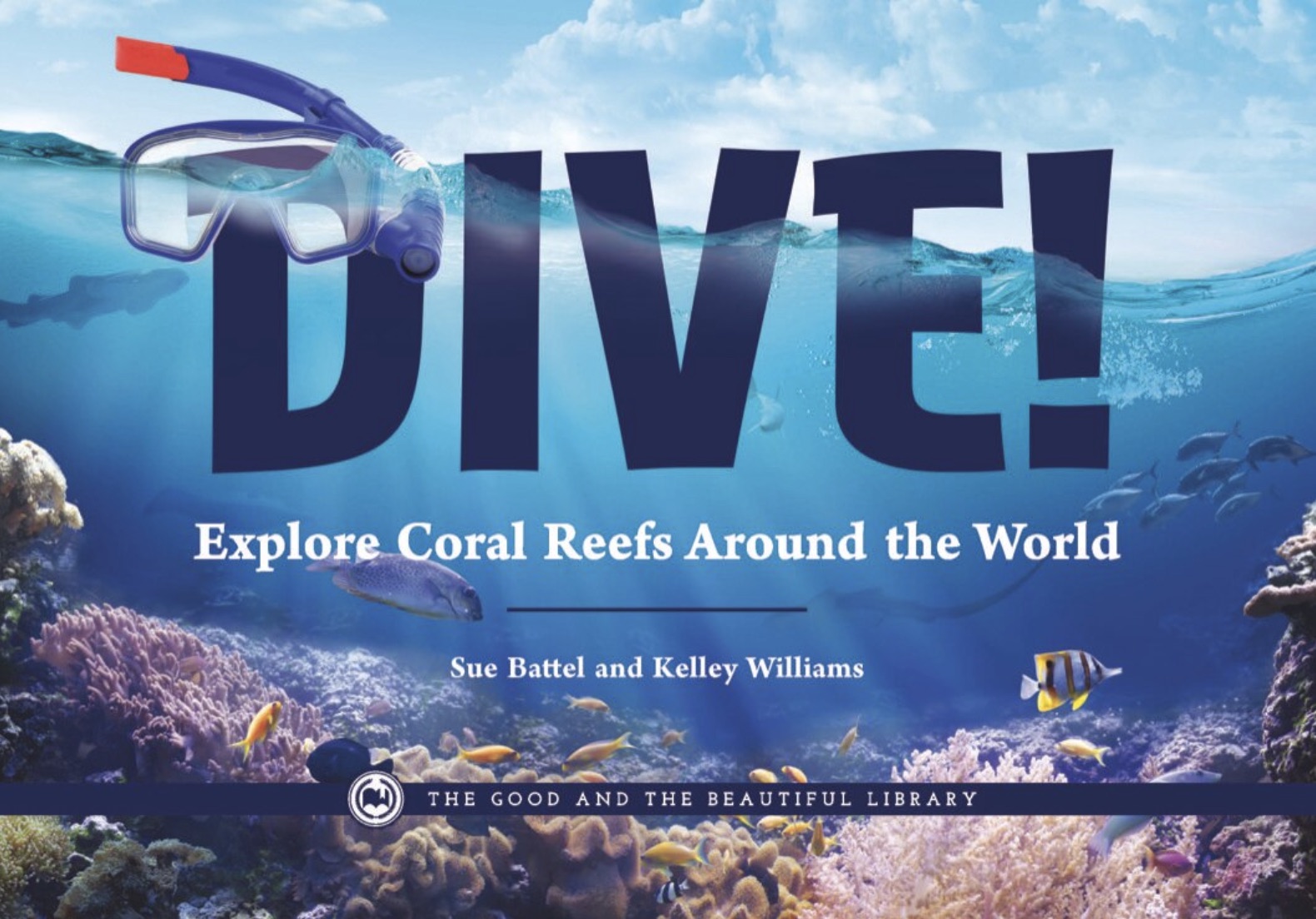 Dive! Explore Coral Reefs Around the World