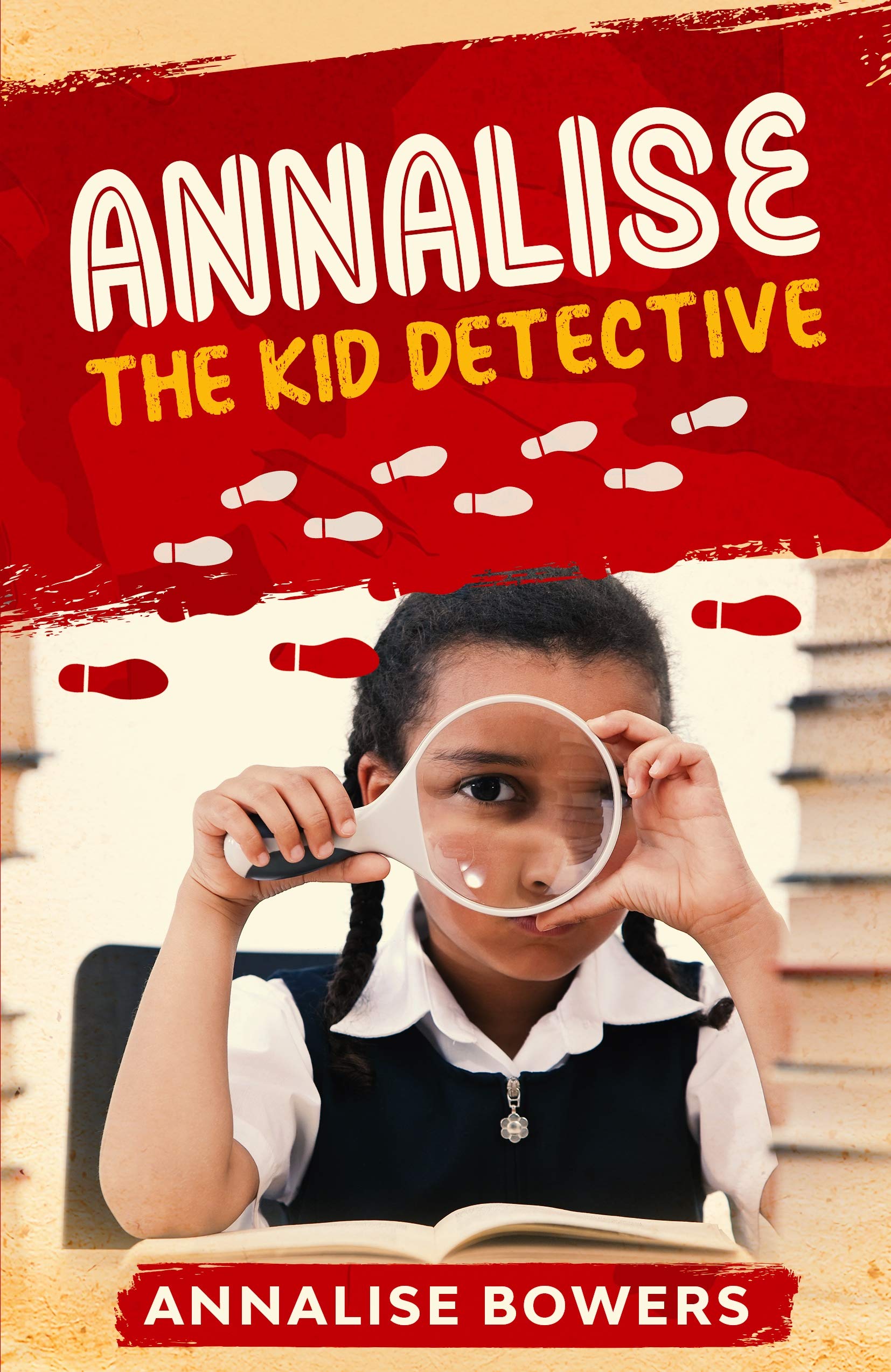 Annalise The Kid Detective by Annalise Bowers Goodreads