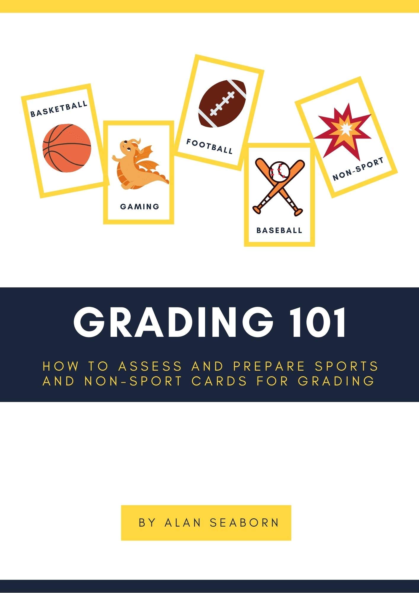 Grading 101 How to Assess and Prepare Sports and NonSport Cards for
